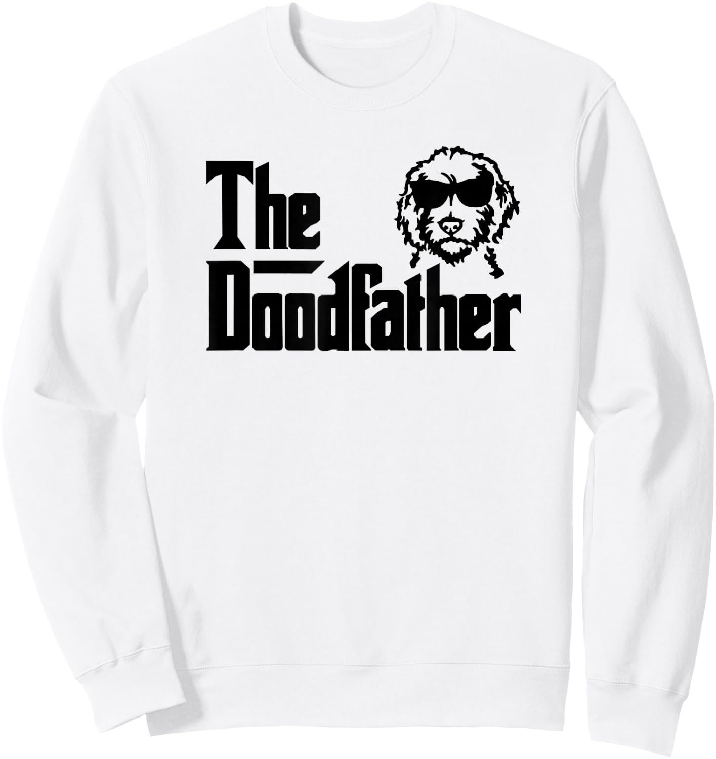 The Doodfather Labradoodle Goldendoodle Lover Dog Men Dood Sweatshirt - Sweatshirt | White