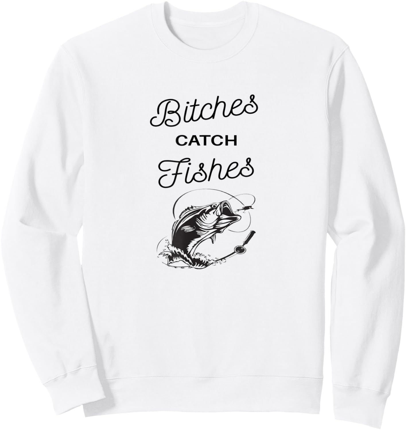 Bitches Catch Fishes Sweatshirt - Sweatshirt | White