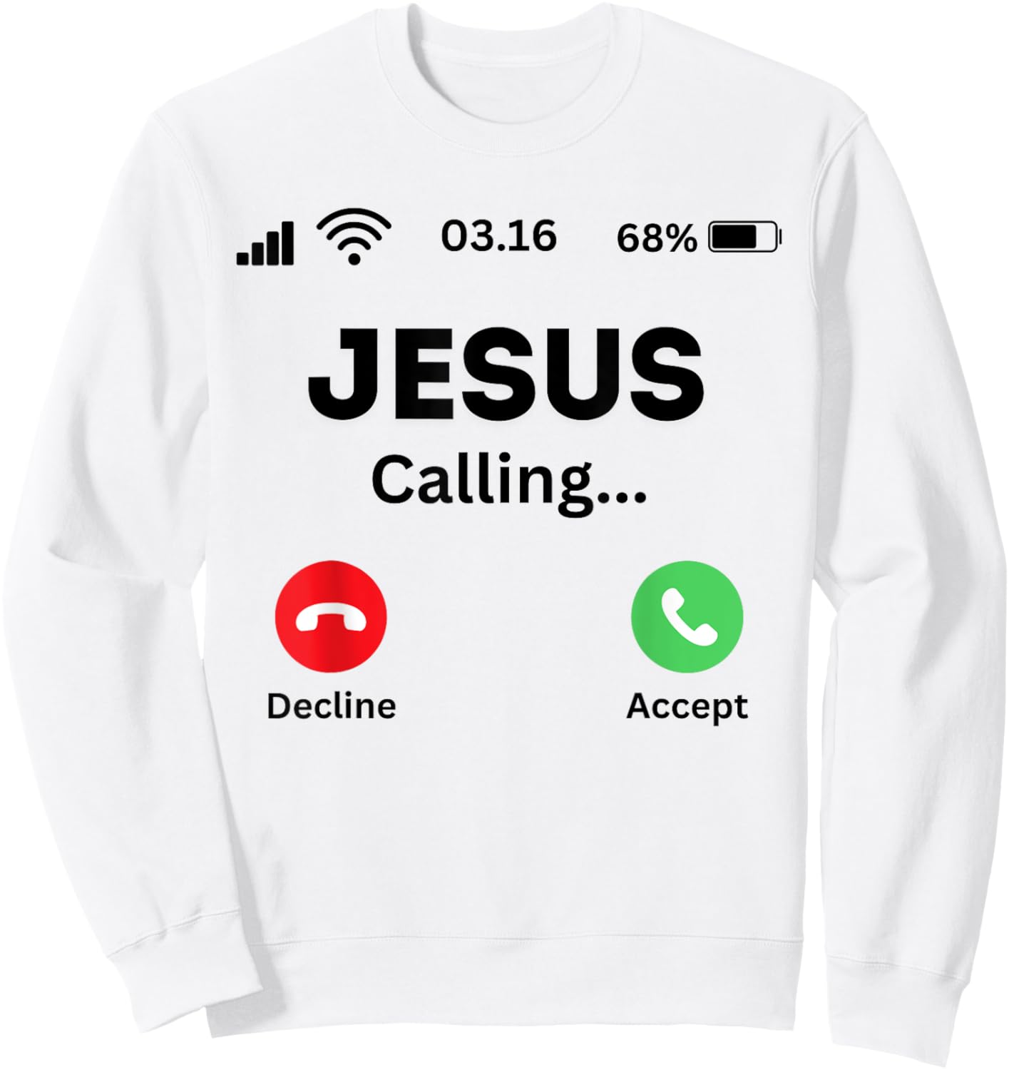 Jesus is calling funny God religion Sweatshirt - Sweatshirt | White