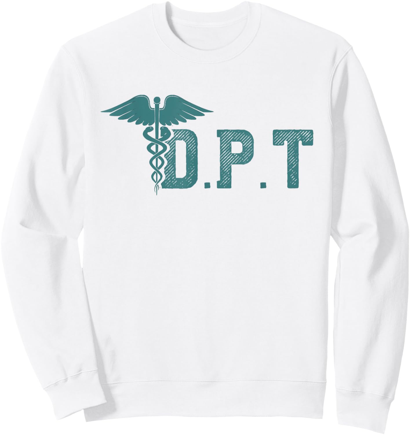 DPT Doctor Of Physical Therapy Student Therapist Gift Sweatshirt - Sweatshirt | White