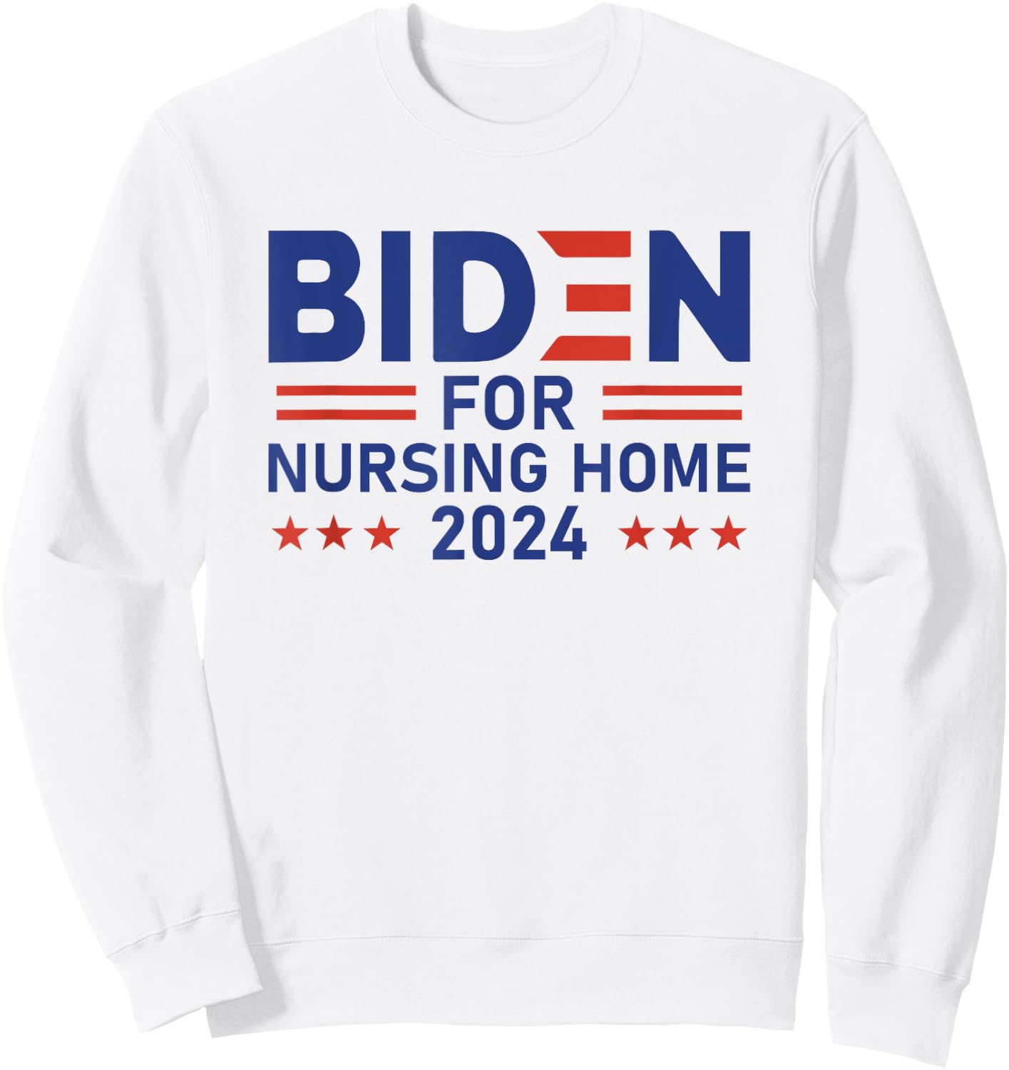 Joe Biden For Nursing Home 2024 Distressed Sweatshirt - Sweatshirt | White