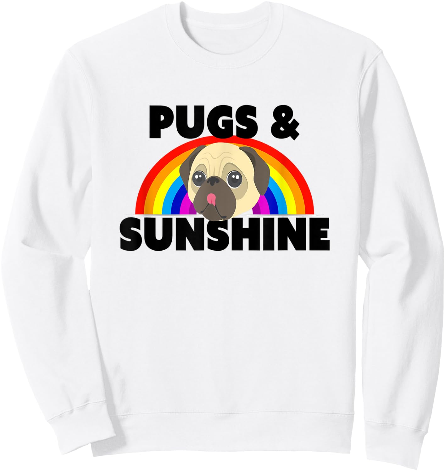 Funny Pugs And Sunshine Pug Lover Gift Sweatshirt - Sweatshirt | White