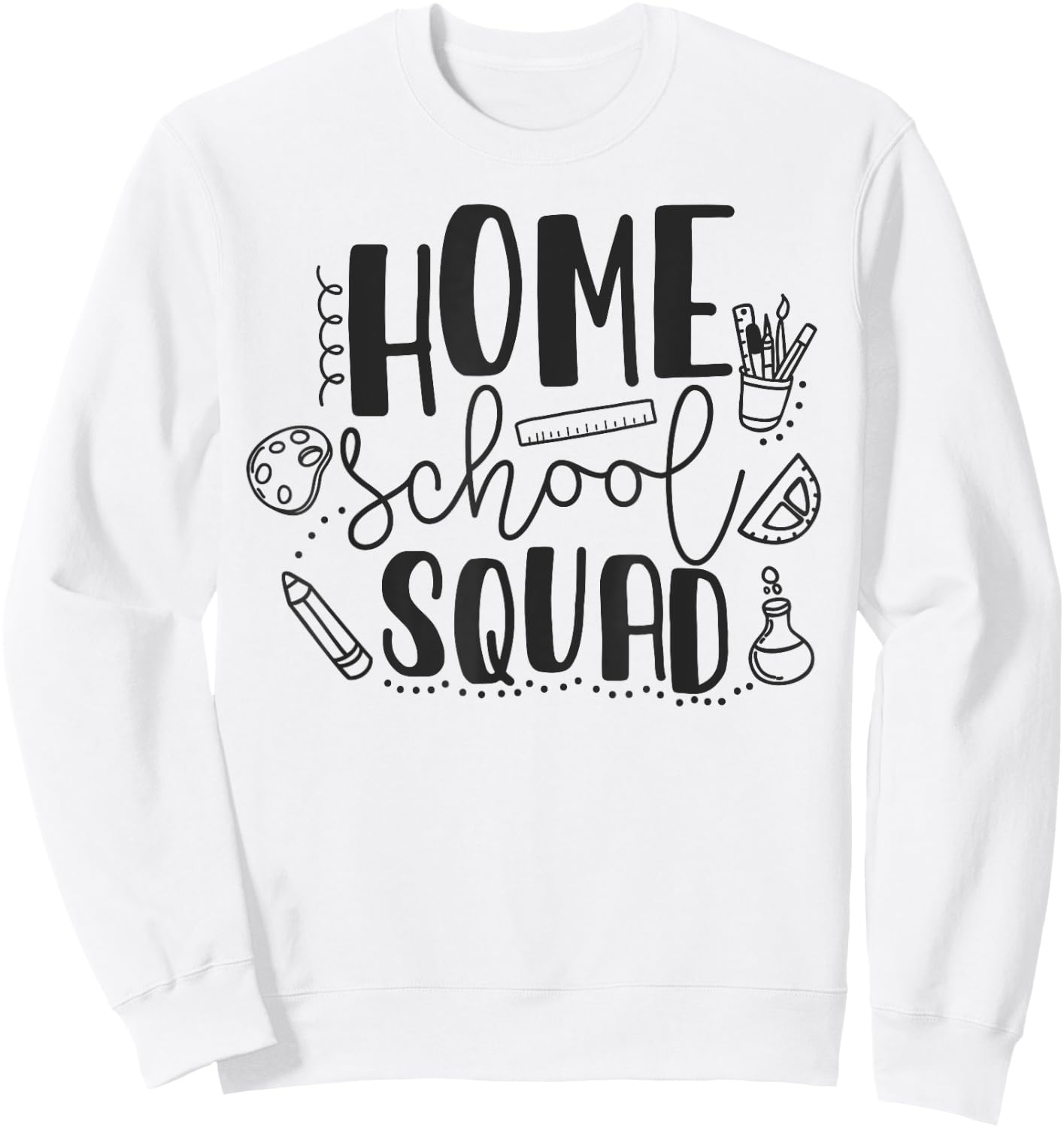 First Day Of School Homeschool Squad Teacher Sweatshirt - Sweatshirt | White