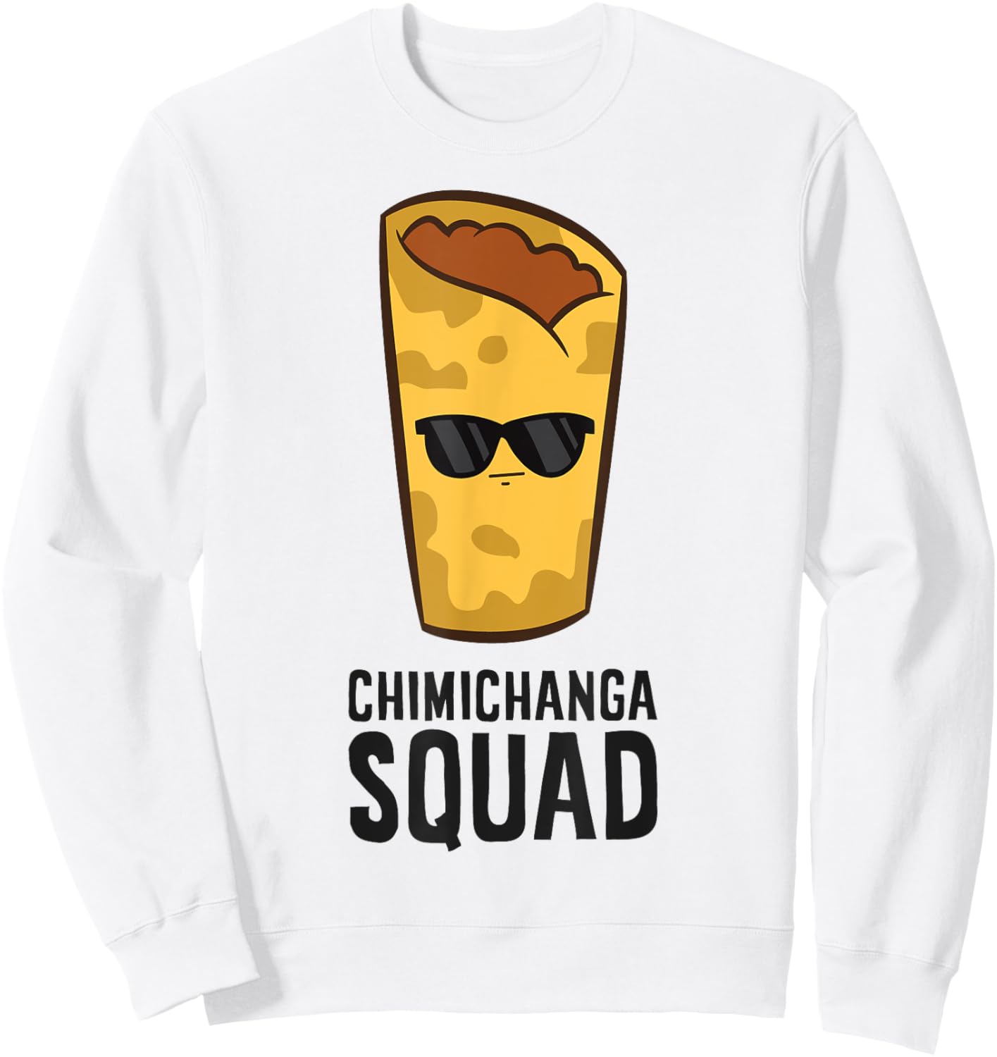 Chimichanga Mexican Food Funny Chimichanga Squad Sweatshirt - Sweatshirt | White
