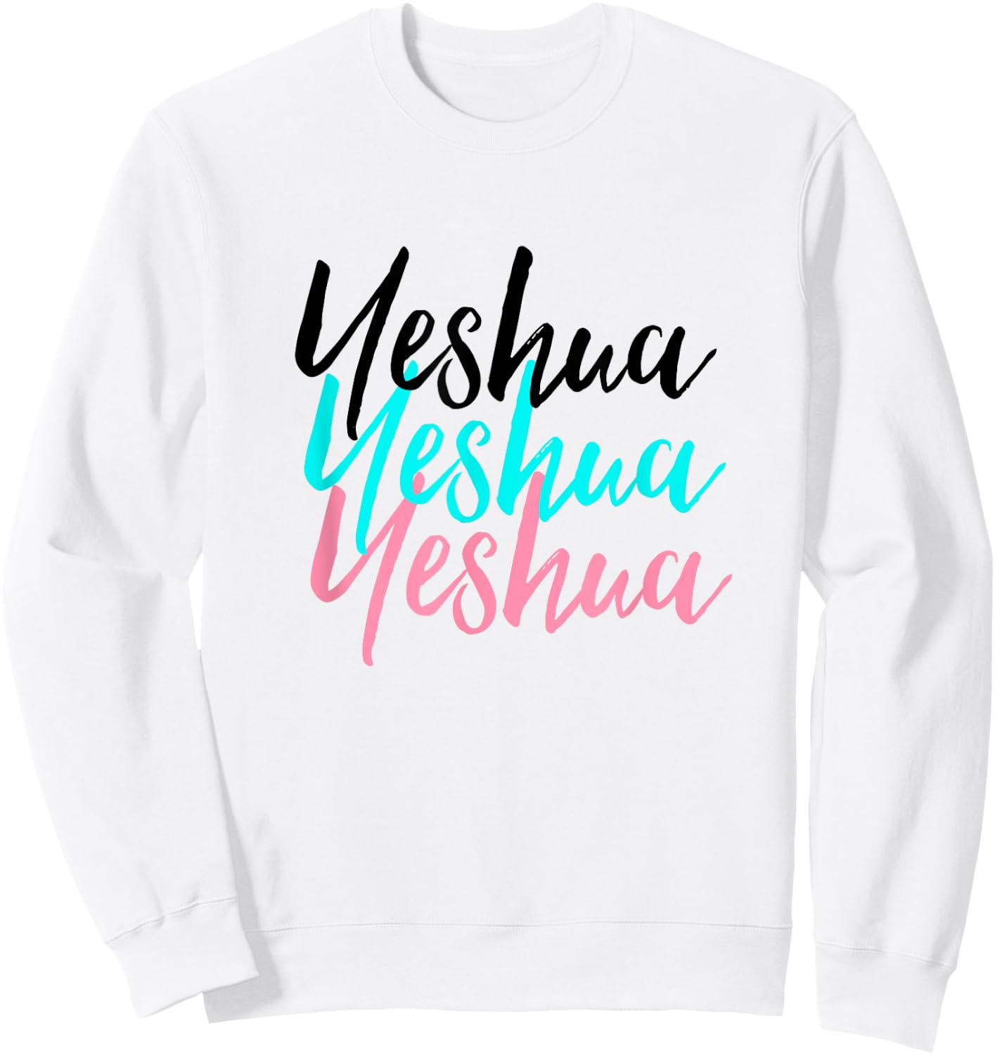 Hebrew Name of Jesus & Joshua Christian Worship Gift Yeshua Sweatshirt - Sweatshirt | White