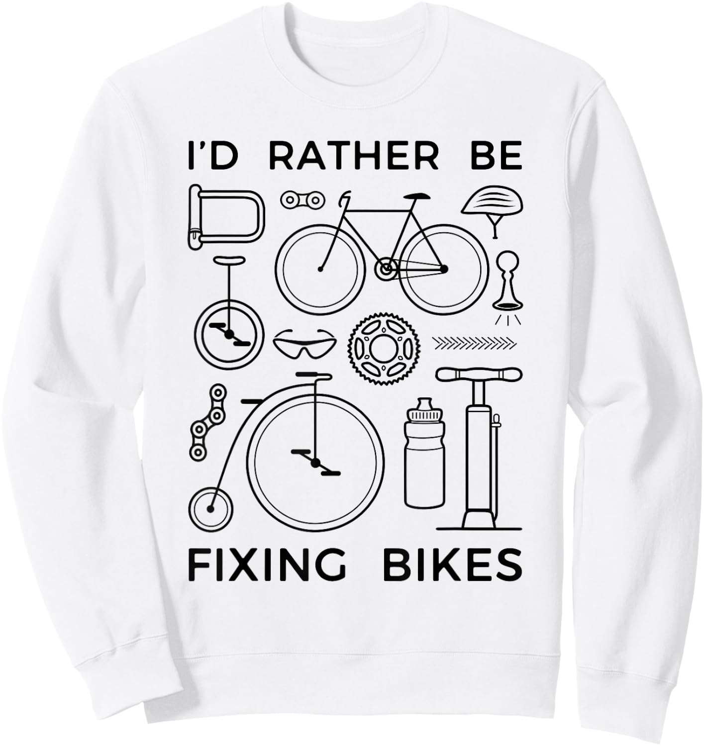 Fun Bicycle Mechanic Rather Be Fixing Bikes Sweatshirt - Sweatshirt | White