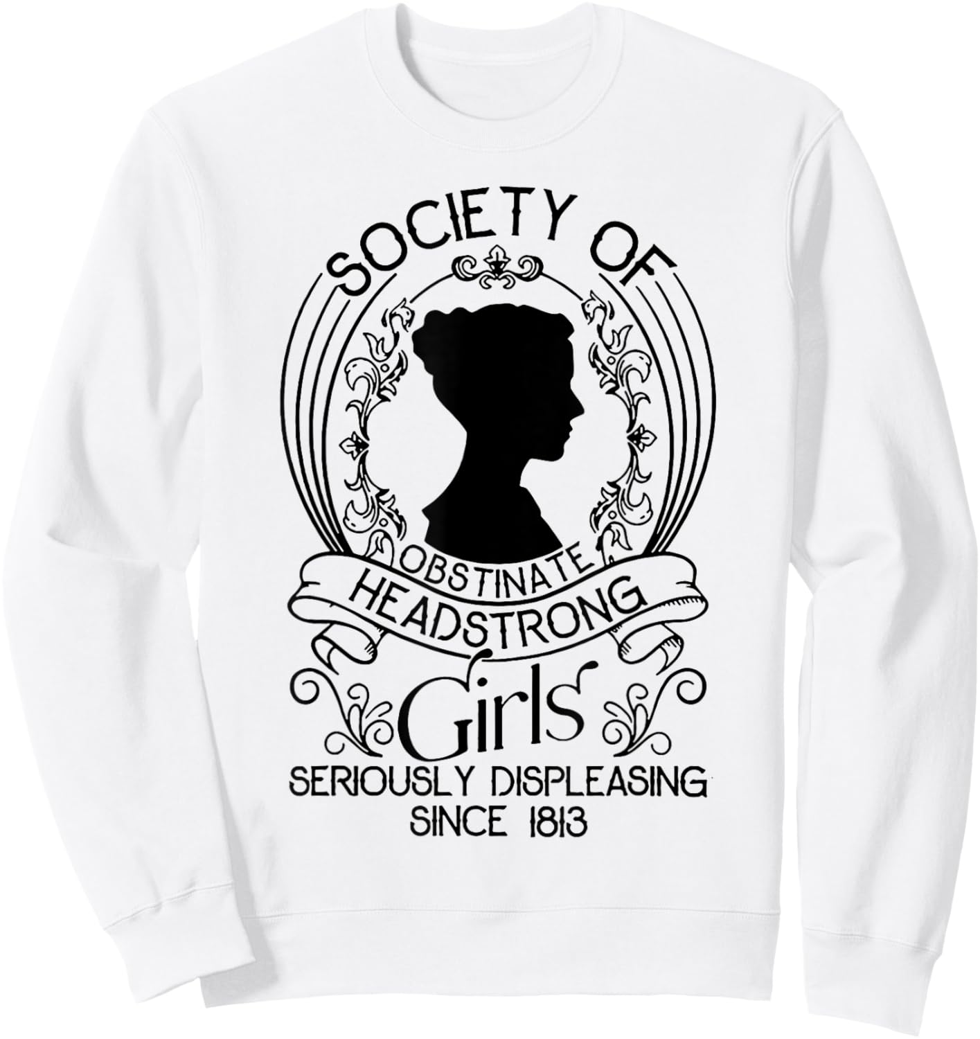 Society Of Obstinate Headstrong Girls Seriously Displeasing Sweatshirt - Sweatshirt | White