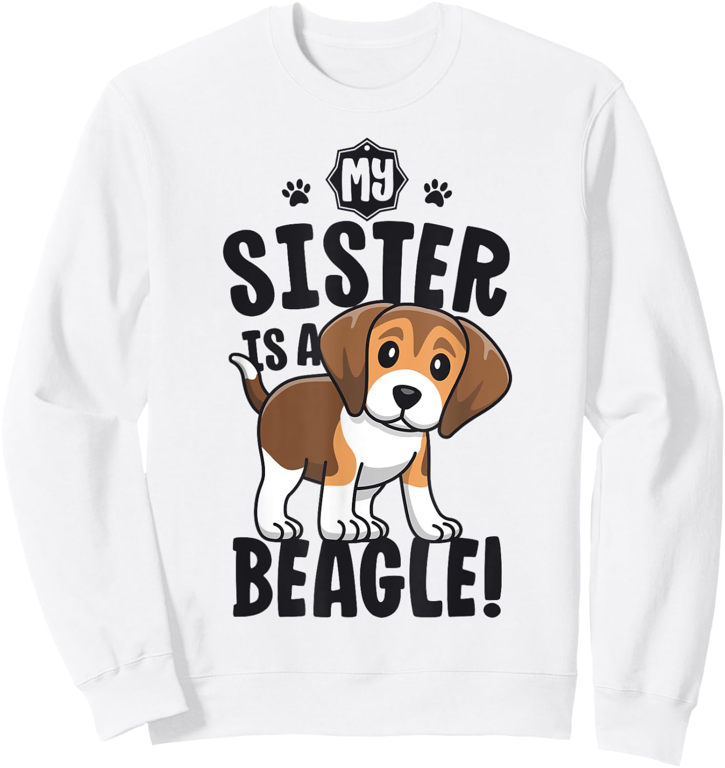 My Sister Is A Beagle Shirt Kids Beagle Shirt Girl Dog Gift Sweatshirt - Sweatshirt | White