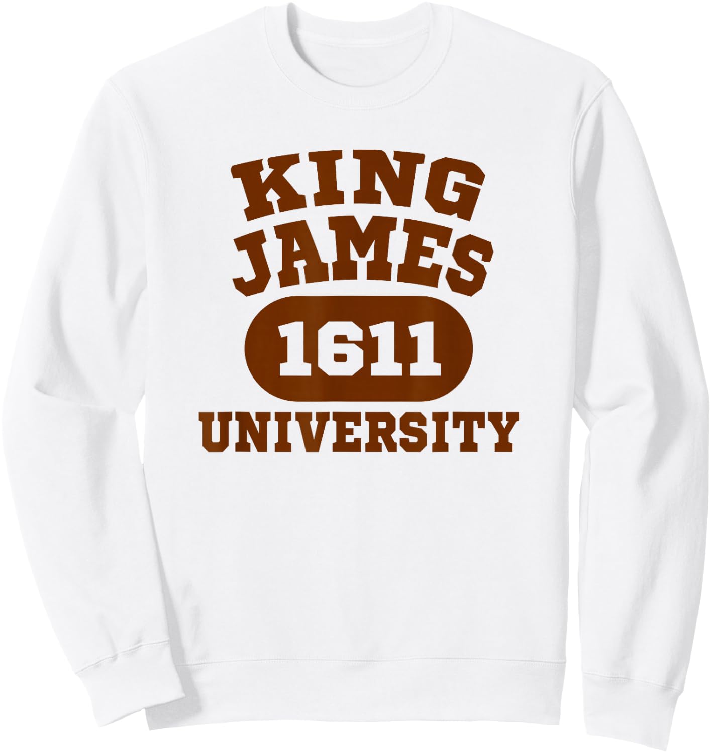 King James Bible 1611 KJV University Bible Studies Sweatshirt - Sweatshirt | White