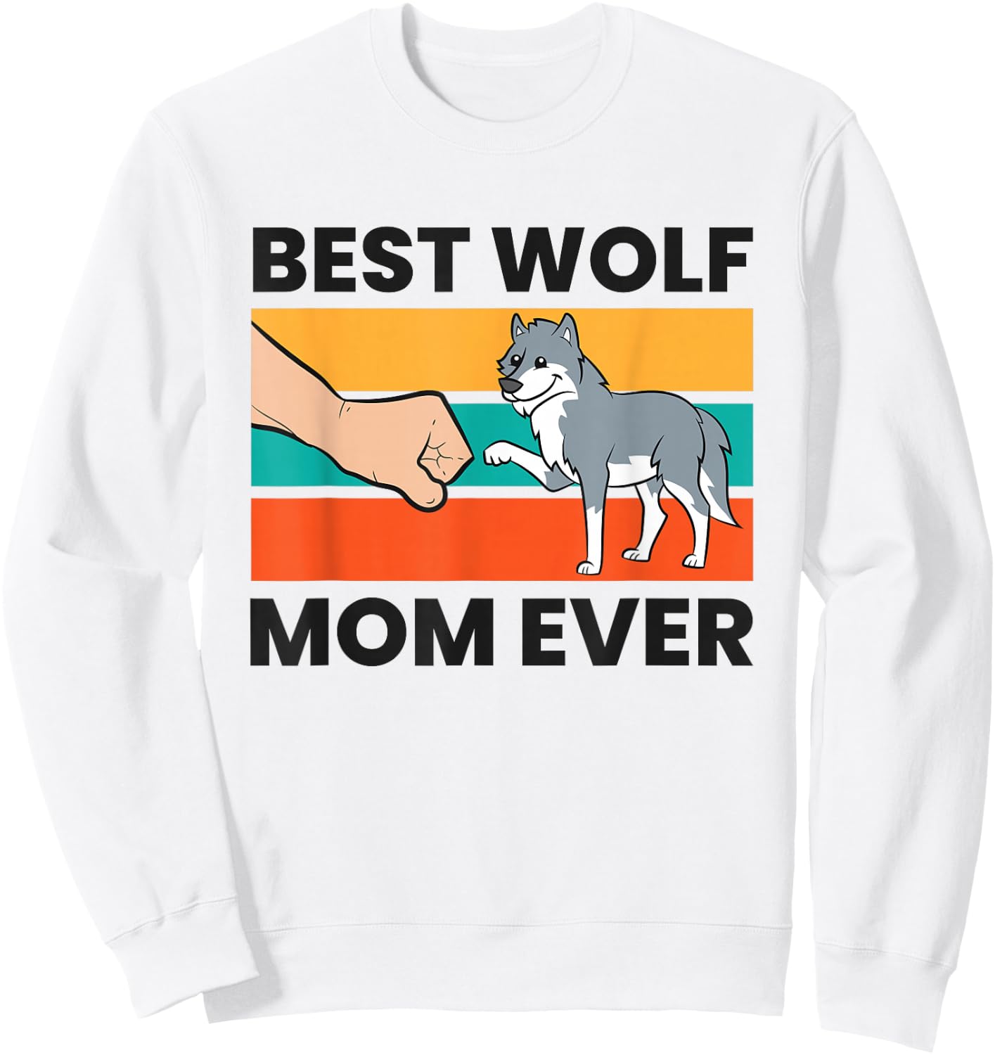 Wolf Mama Best Wolf Mom Ever Sweatshirt - Sweatshirt | White