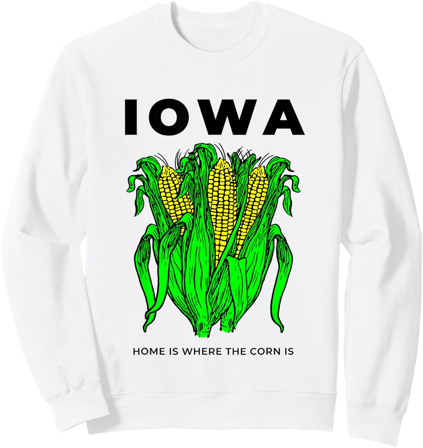 Funny Iowa Corn Sweatshirt - Sweatshirt | White