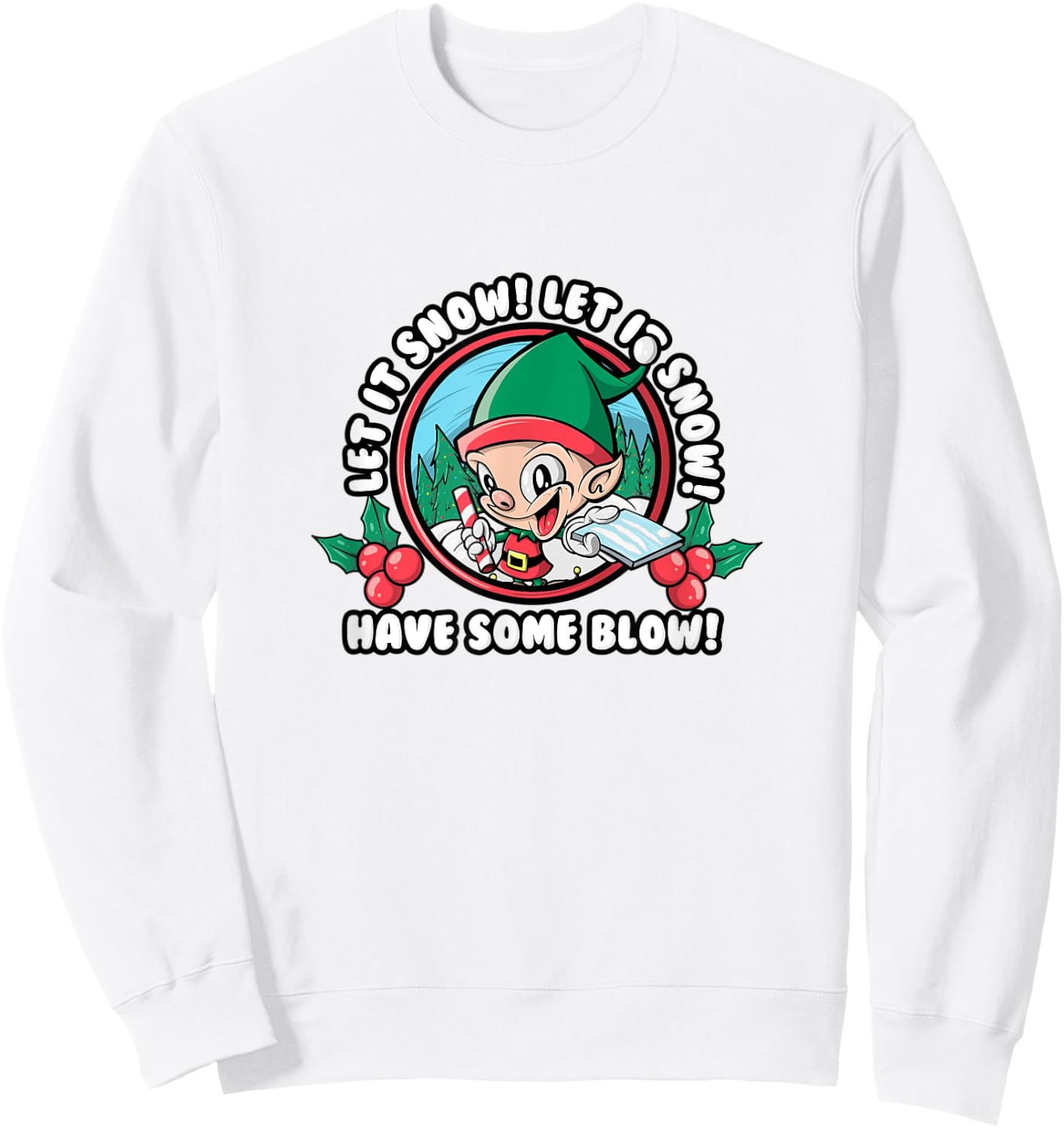 Funny Christmas Let it Snow Cocaine Elf Adult Humor Gag Sweatshirt - Sweatshirt | White