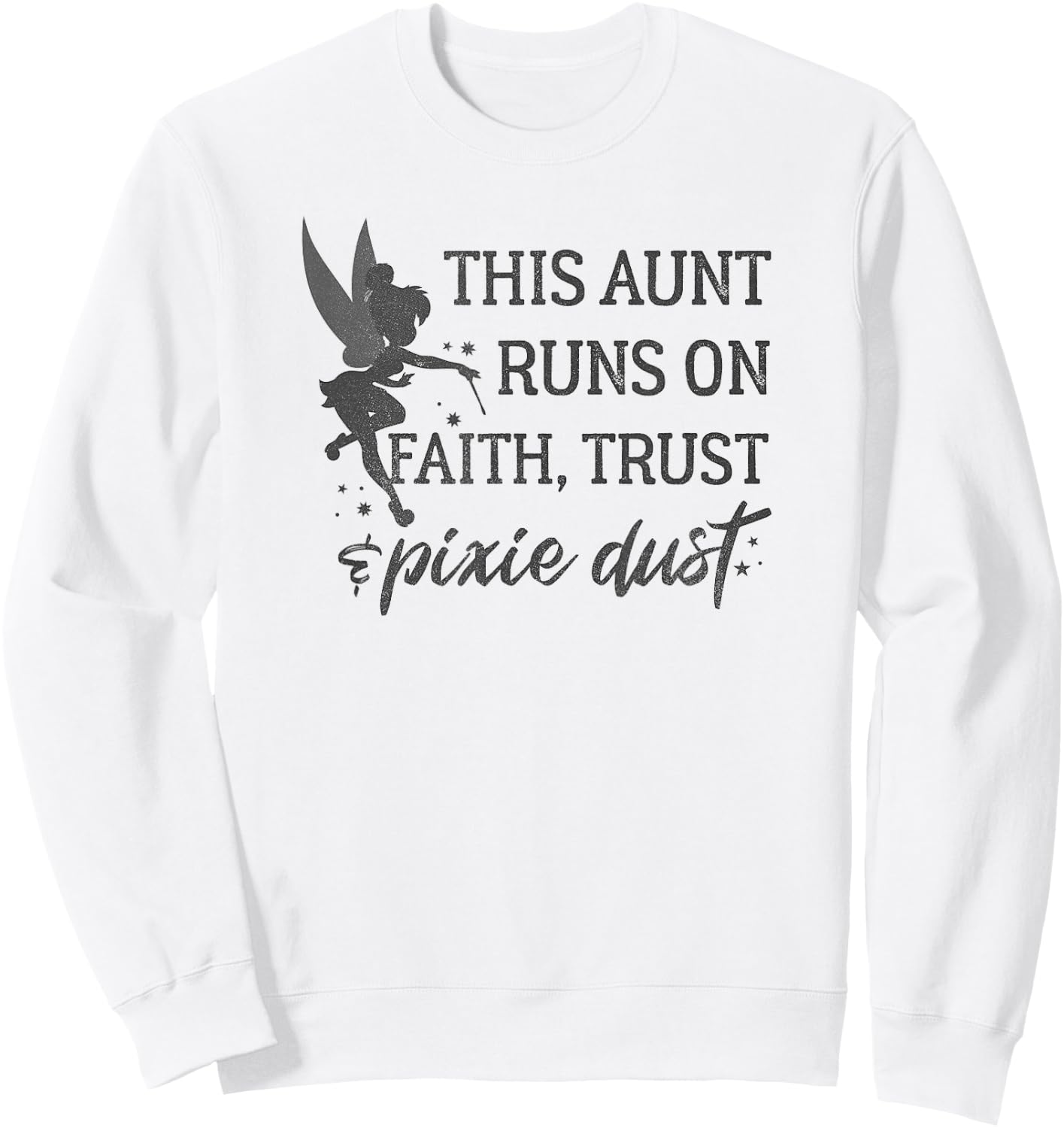 Disney Peter Pan Tinker Bell Aunt Trust And Pixie Dust Sweatshirt - Sweatshirt | White