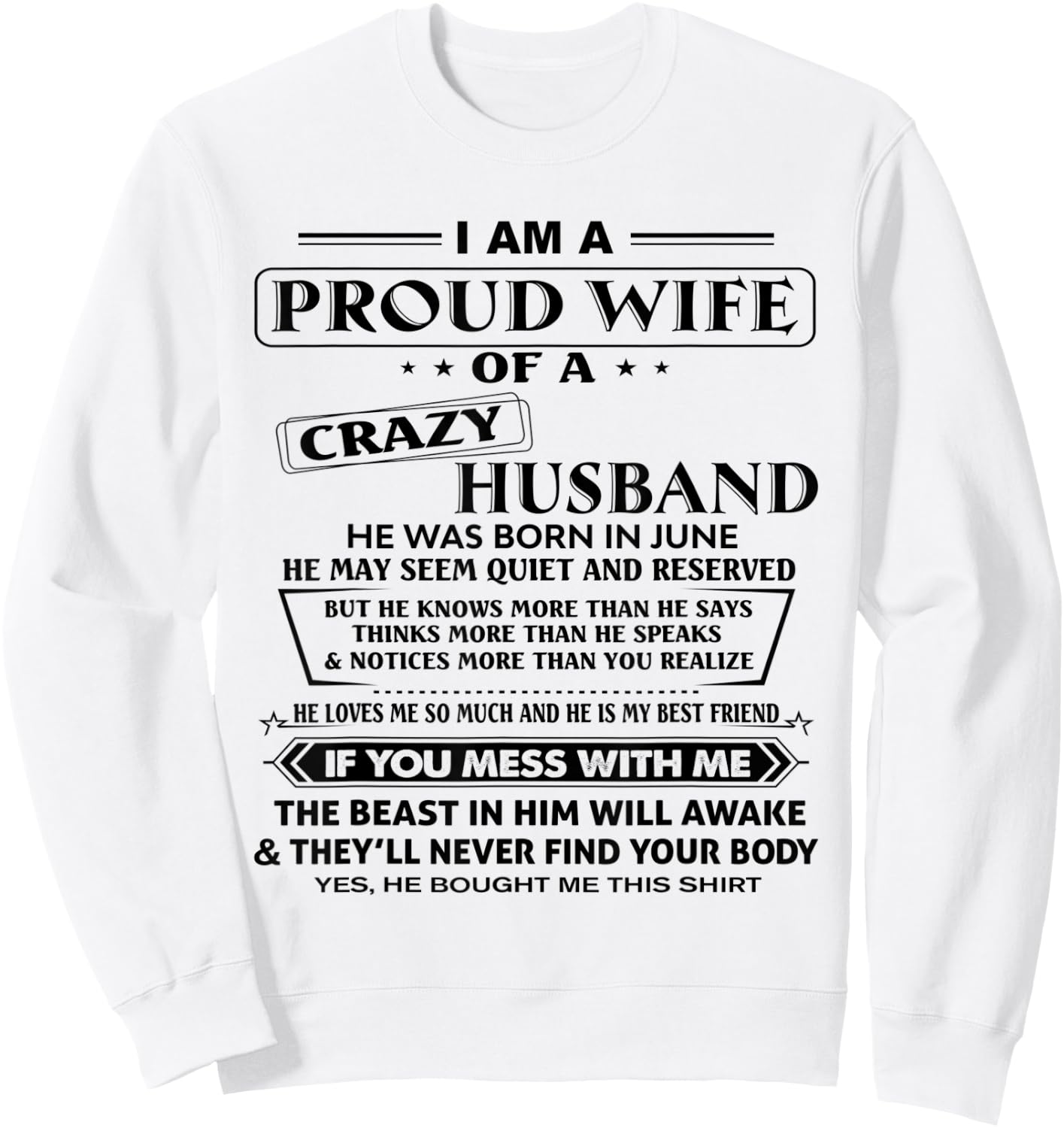 Im A Proud Wife Of A Crazy Husband He Was Born In June Sweatshirt - Sweatshirt | White