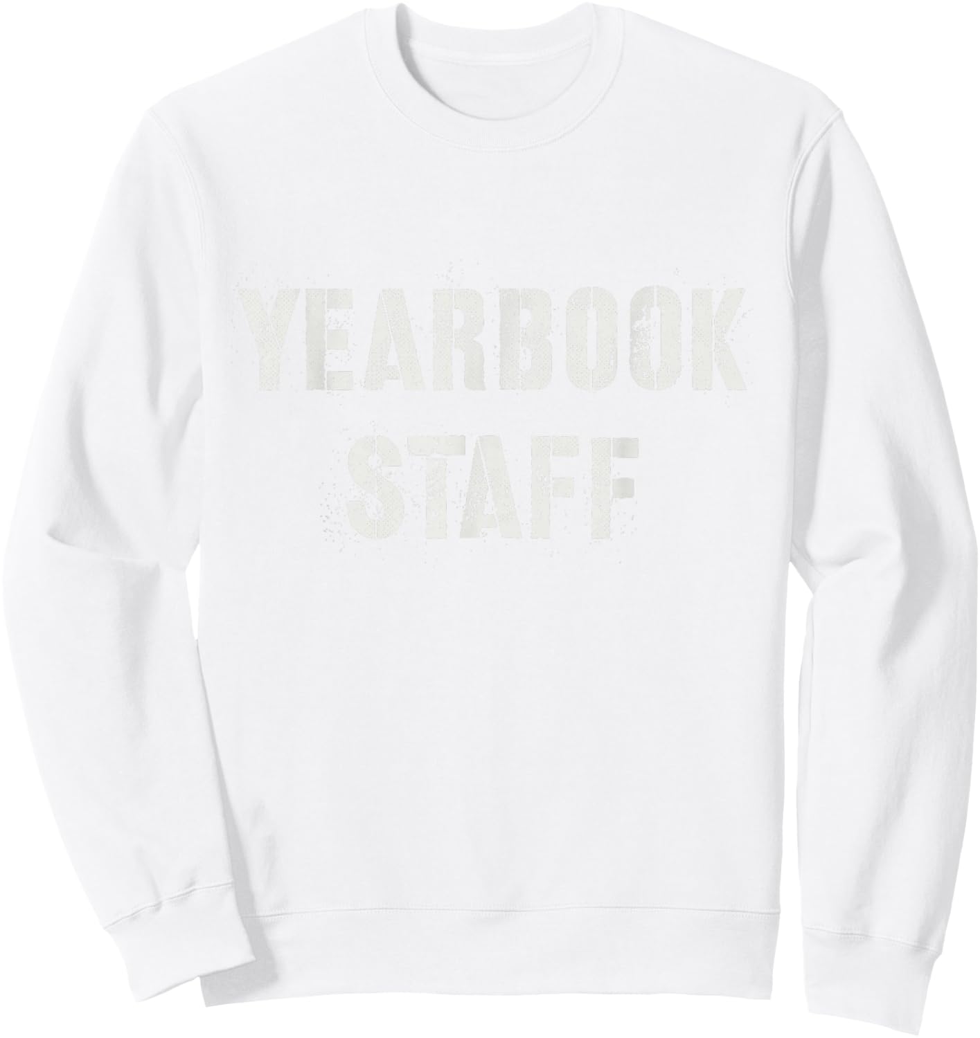 YEARBOOK STAFF Editing Literary Club School Publication Team Sweatshirt - Sweatshirt | White