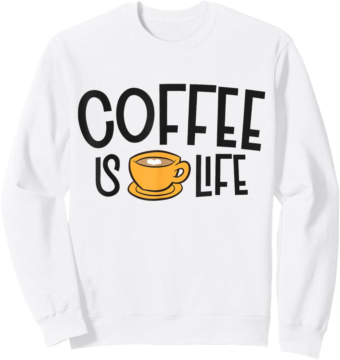 Coffee Is Life cappuccino Espresso Coffee Sweatshirt - Sweatshirt | White