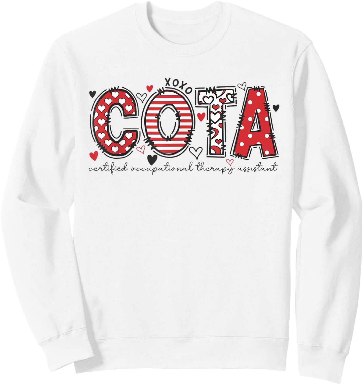 COTA Valentine Certificated Occupational Therapy Assistant Sweatshirt - Sweatshirt | White