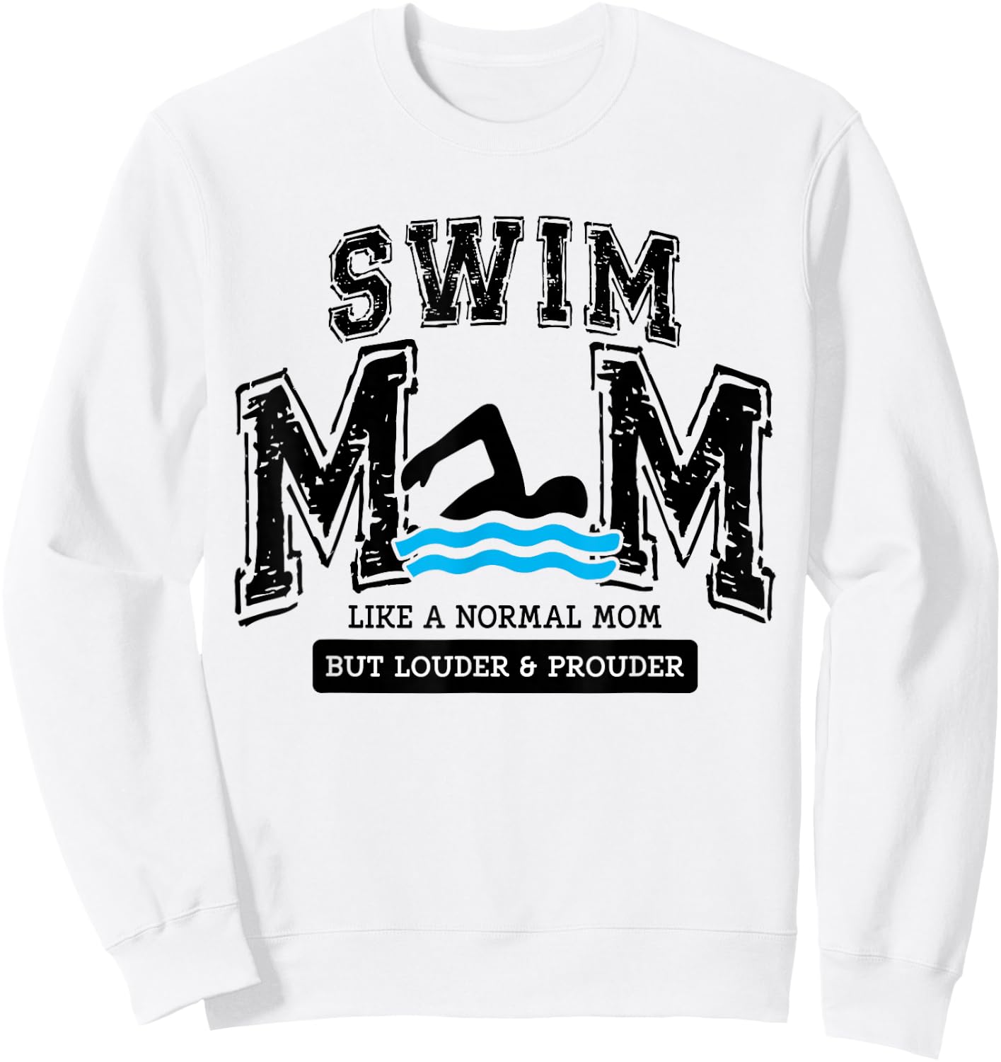 Loud Proud Swim Mom Swimming Mama Family Funny Cute Swimmers Sweatshirt - Sweatshirt | White