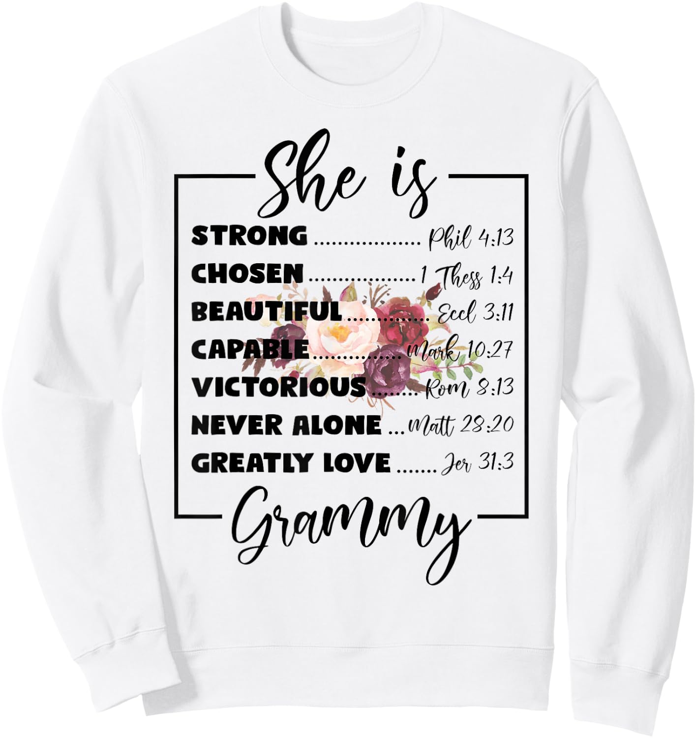 Flower She Is Grammy Christian Mothers Day Religious Women Sweatshirt - Sweatshirt | White