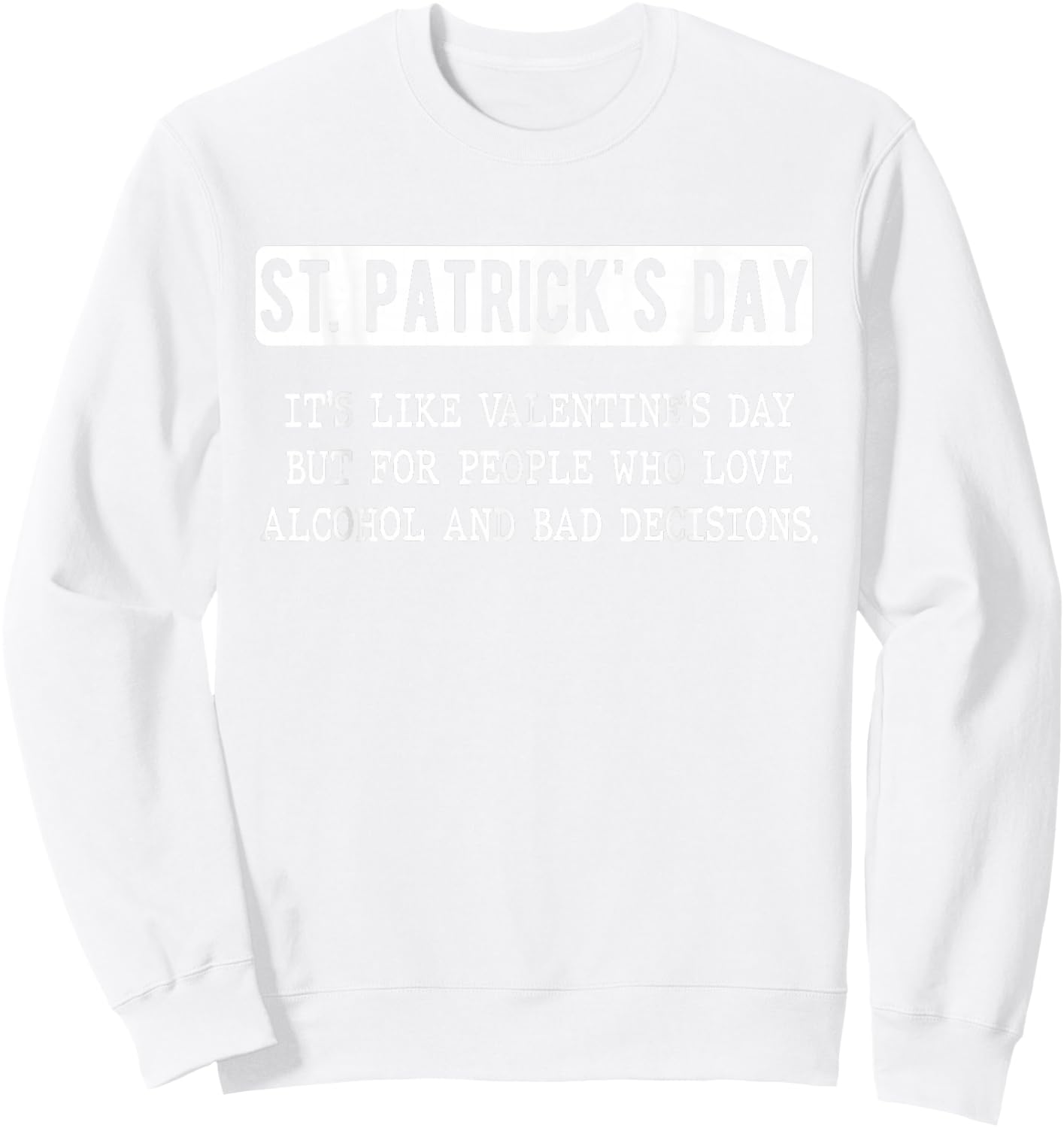 St. Patricks Day Drinking Men Women Funny St Pats Definition Sweatshirt - Sweatshirt | White