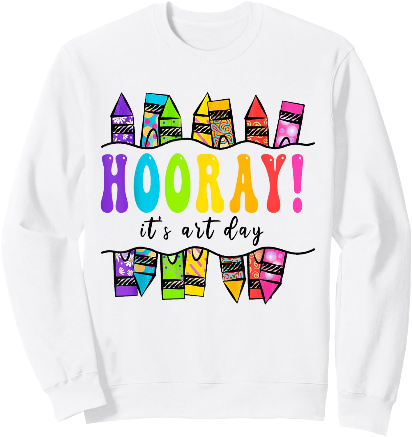Back To School Hooray It's Art Day Art Teacher Art Artist Sweatshirt - Sweatshirt | White