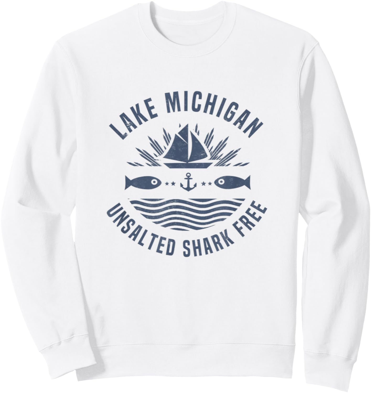 Lake Michigan Unsalted Shark Free shirt Great Lakes Gift Sweatshirt - Sweatshirt | White