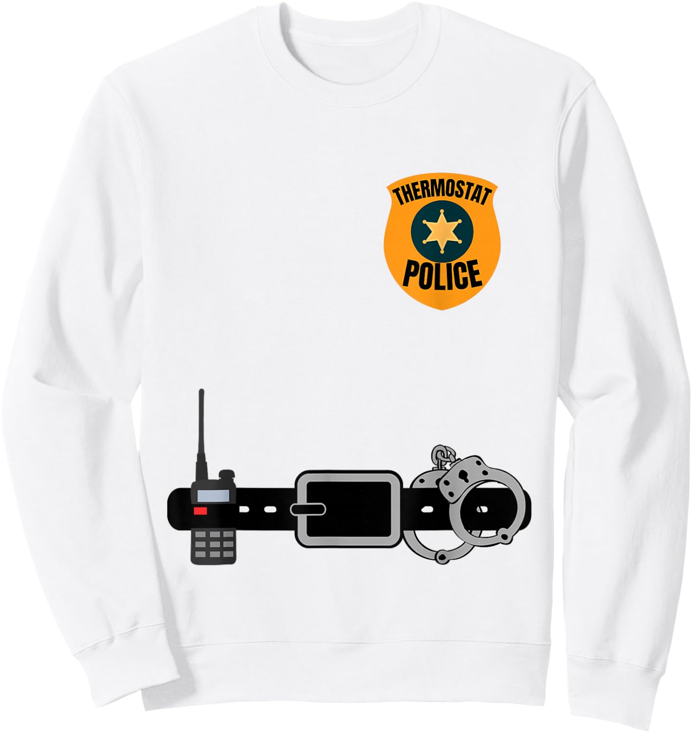 Thermostat Police Funny Temperature Sweatshirt - Sweatshirt | White