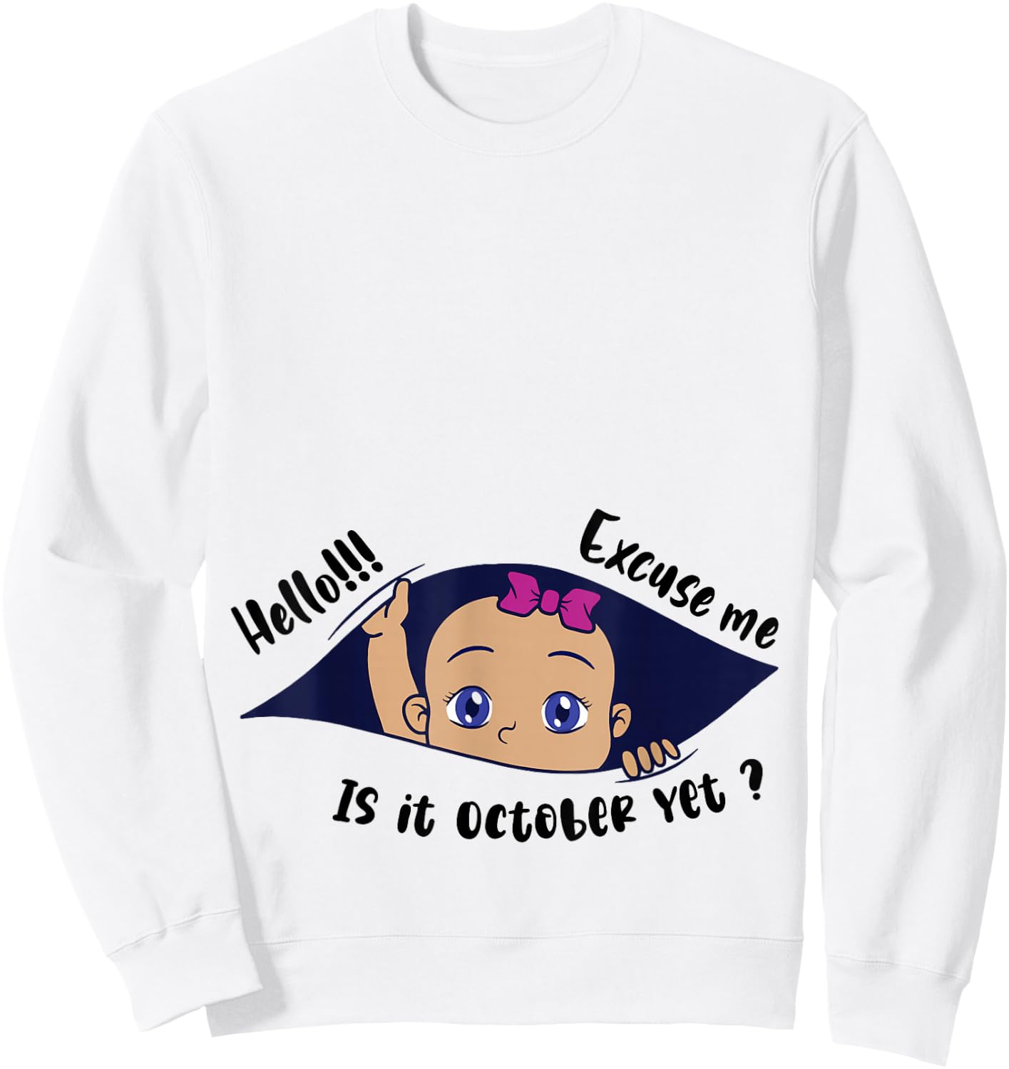 Excuse Me Is It October Yet Pregnancy Girl Announcement Sweatshirt - Sweatshirt | White