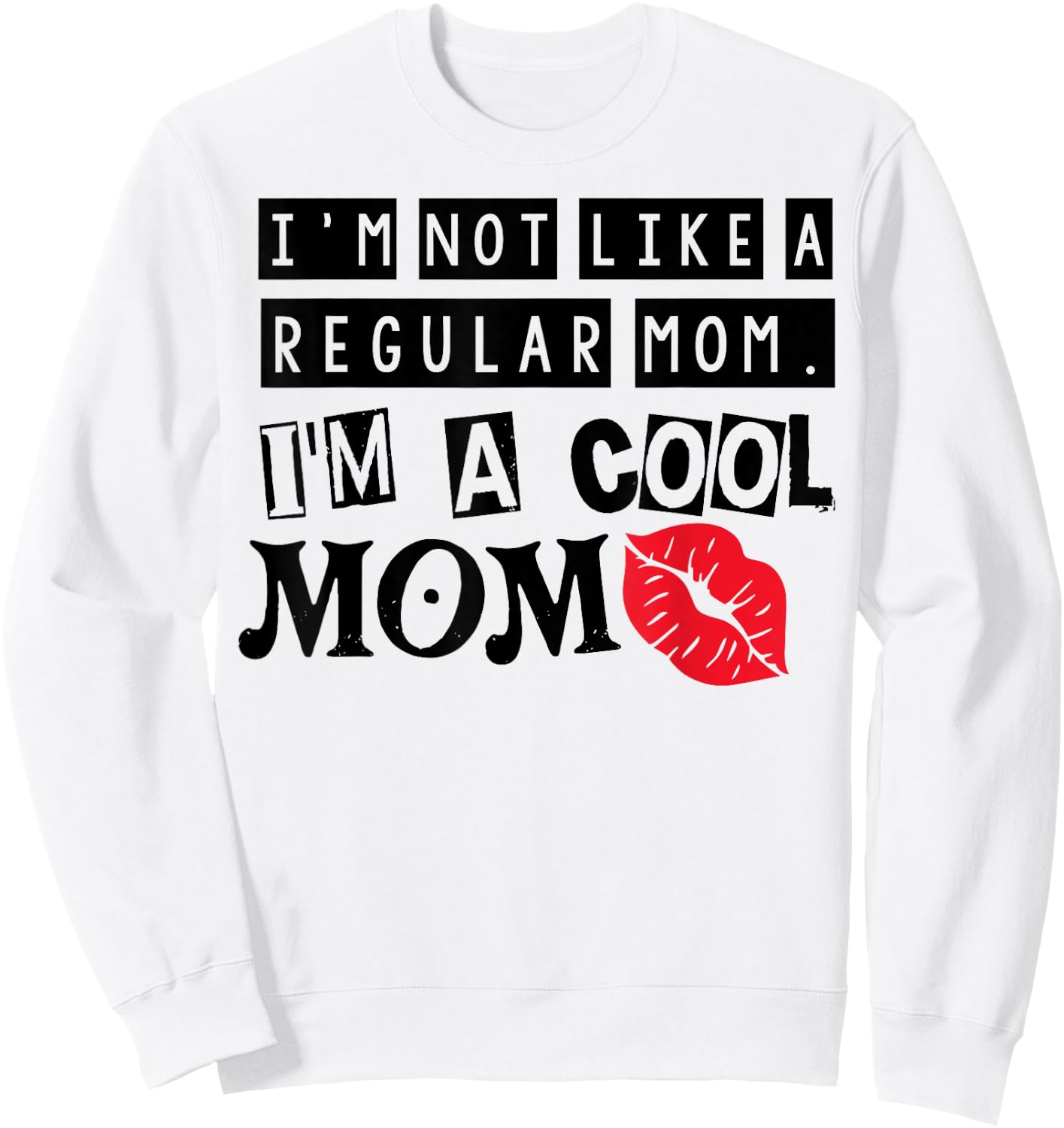 I'm Not Like A Regular Mom Vintage Mothers Day Sweatshirt - Sweatshirt | White
