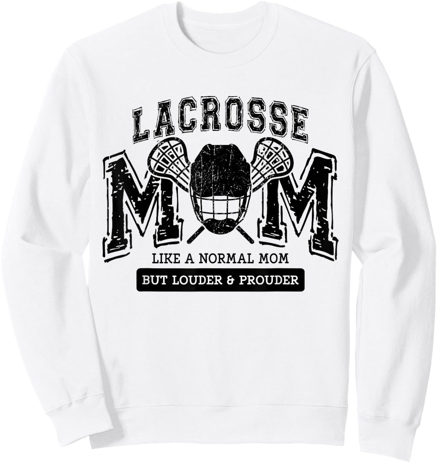 Loud Proud Lacrosse Mom Player Mama Family Funny Cute Sweatshirt - Sweatshirt | White