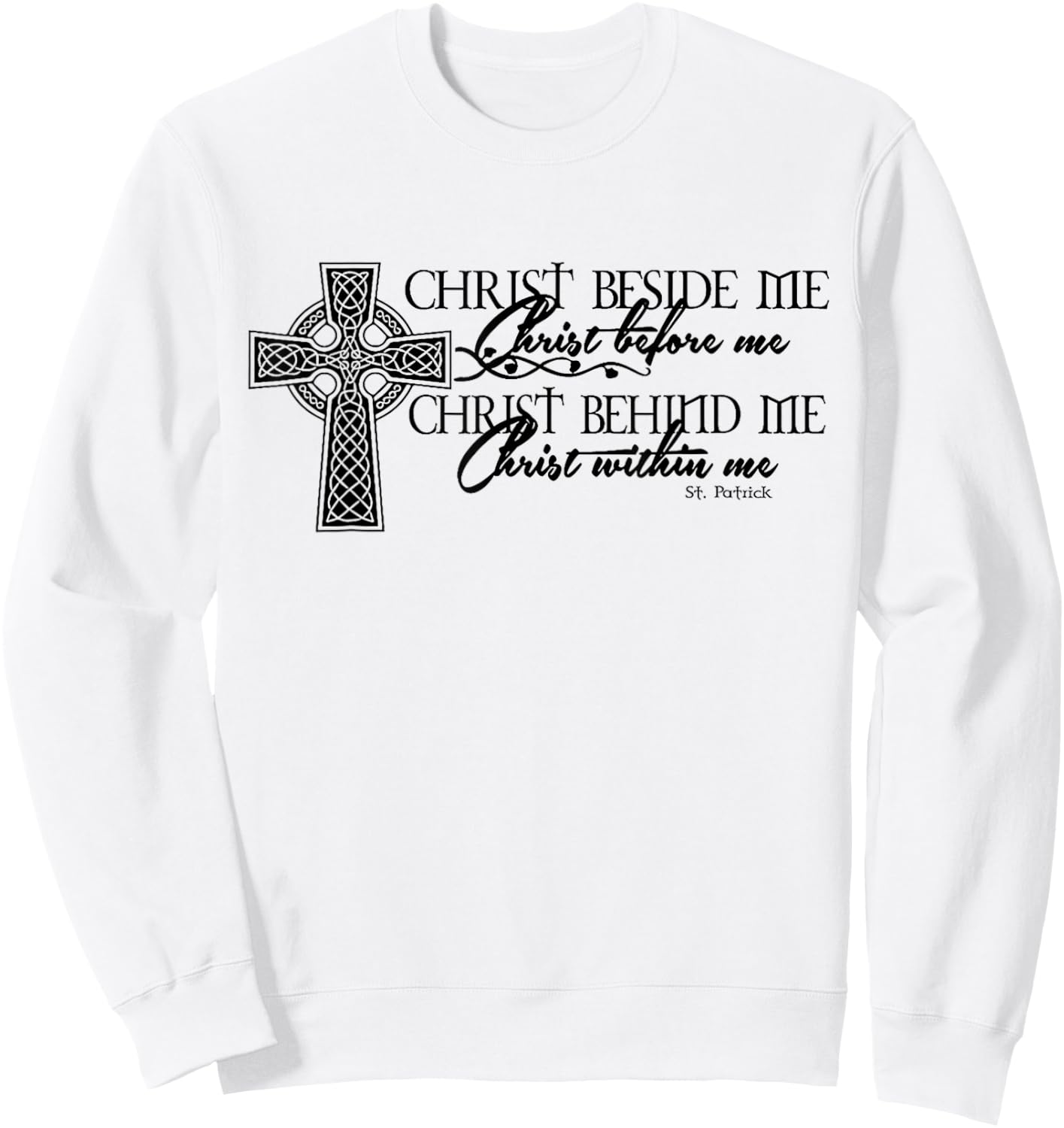 Unique Christ Beside Me Christ Before Me Christ Behind Me Sweatshirt - Sweatshirt | White