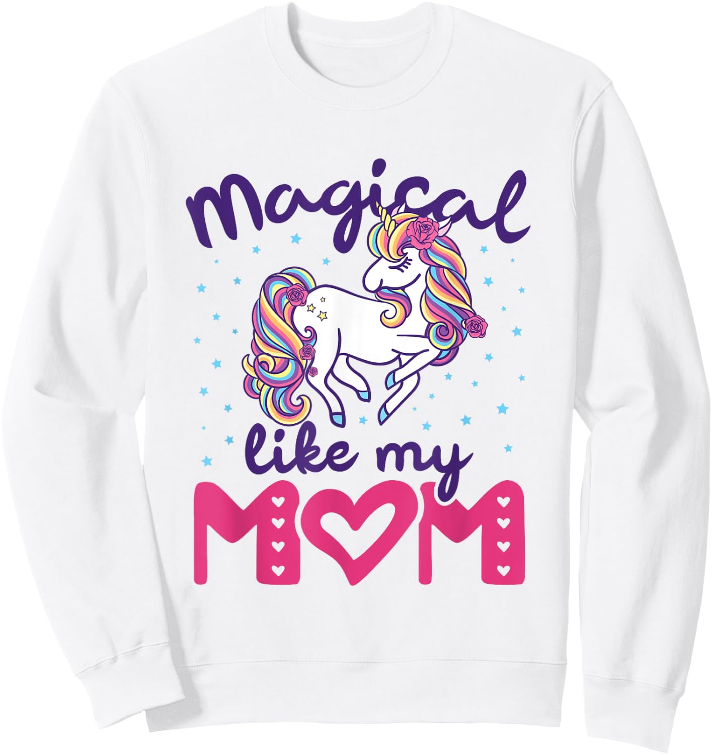Magical Like My Mom Unicorn Girls Toddler Daughter Cute Sweatshirt - Sweatshirt | White