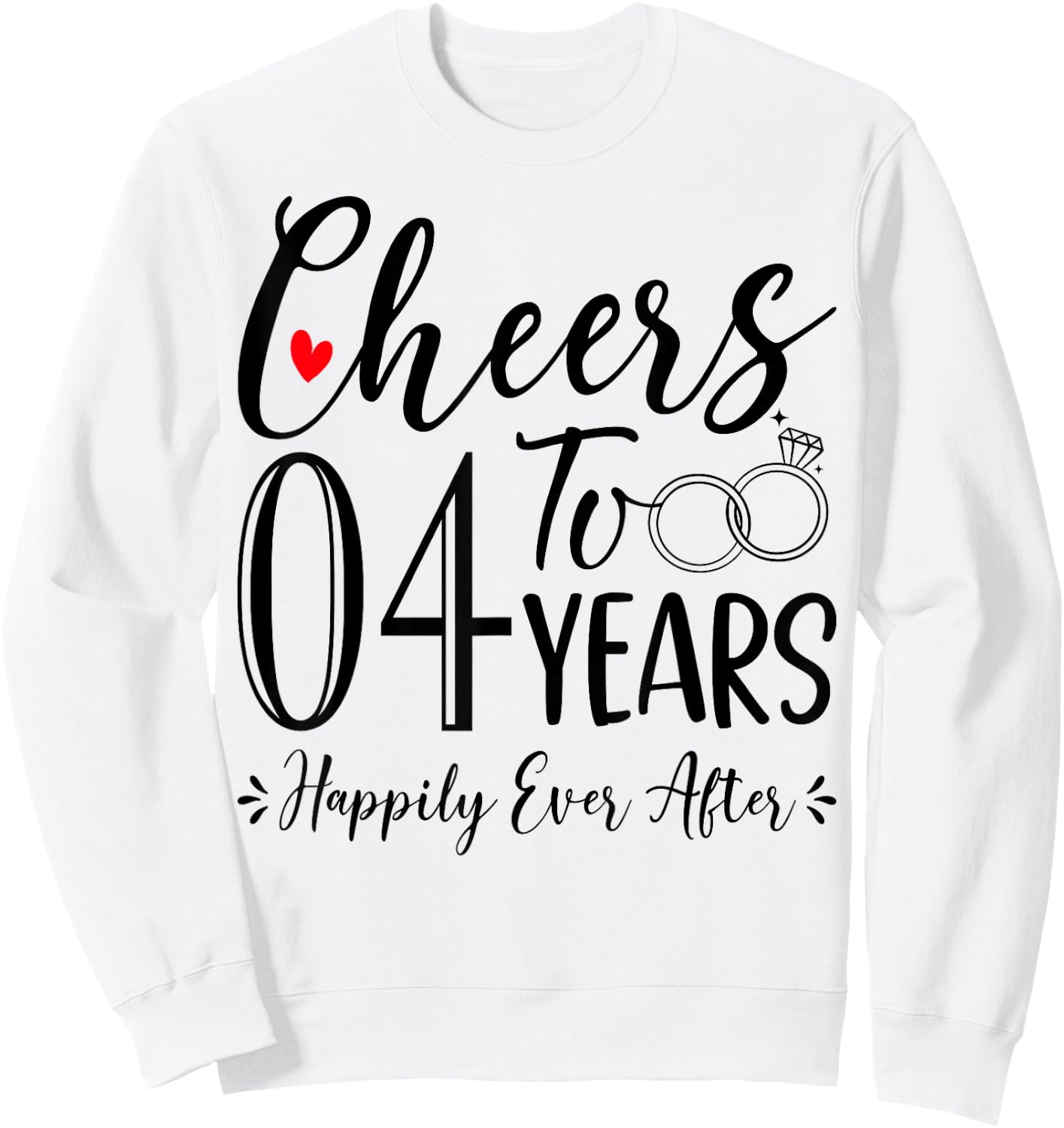 Cheers To 4 Years - 4th Wedding Anniversary Husband Wife Sweatshirt - Sweatshirt | White