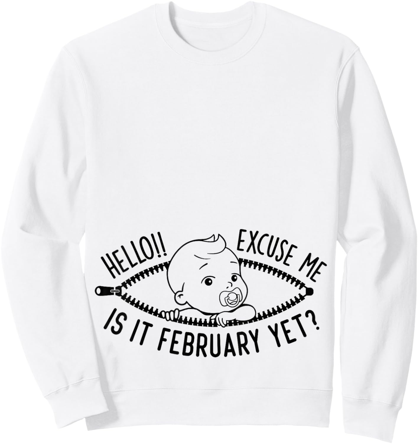 Excuse Me Is It February Yet Pregnancy Baby Announcement Sweatshirt - Sweatshirt | White