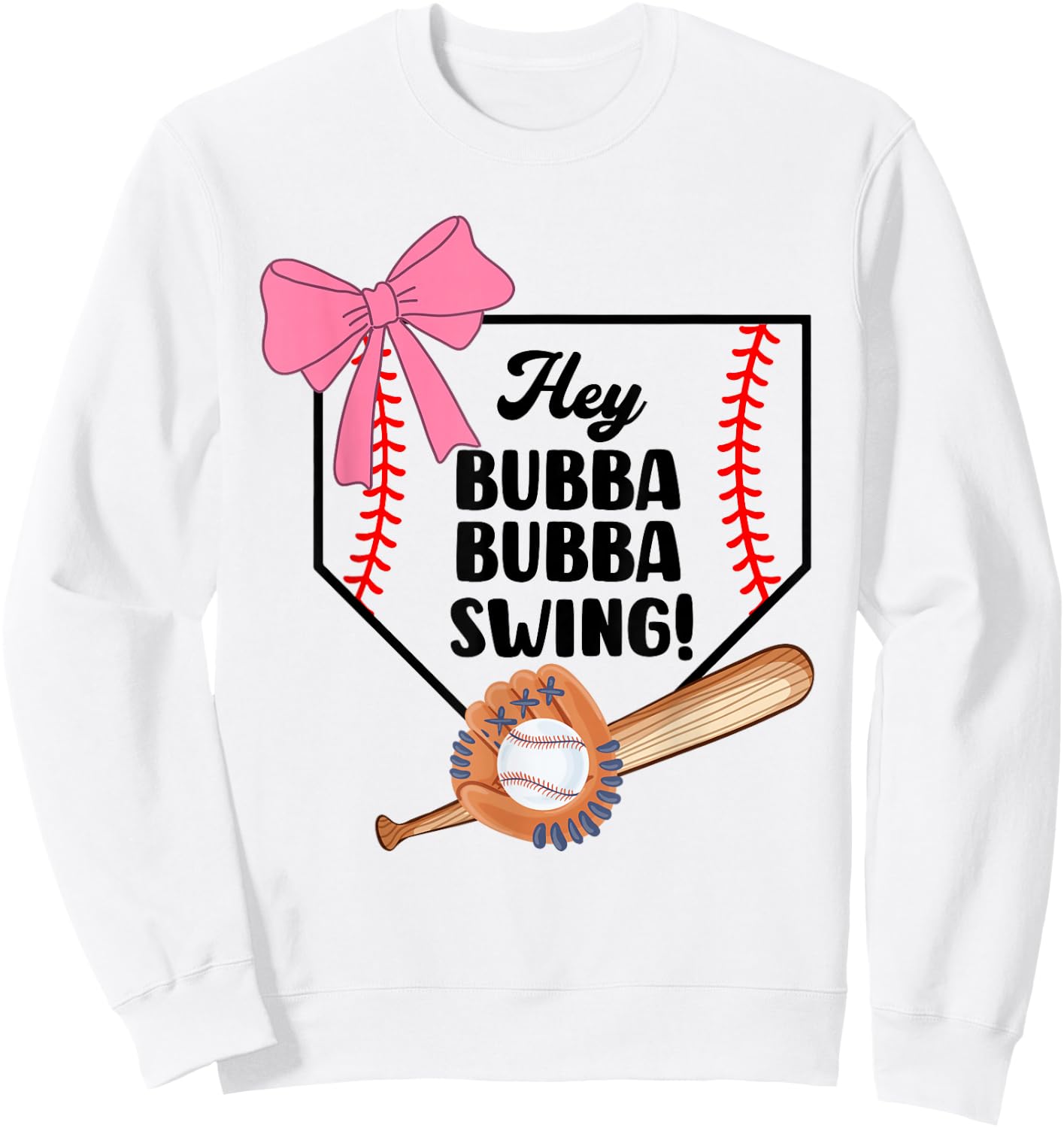 Hey Bubba Bubba Swing, Baseball Season, Baseball Girls Sweatshirt - Sweatshirt | White