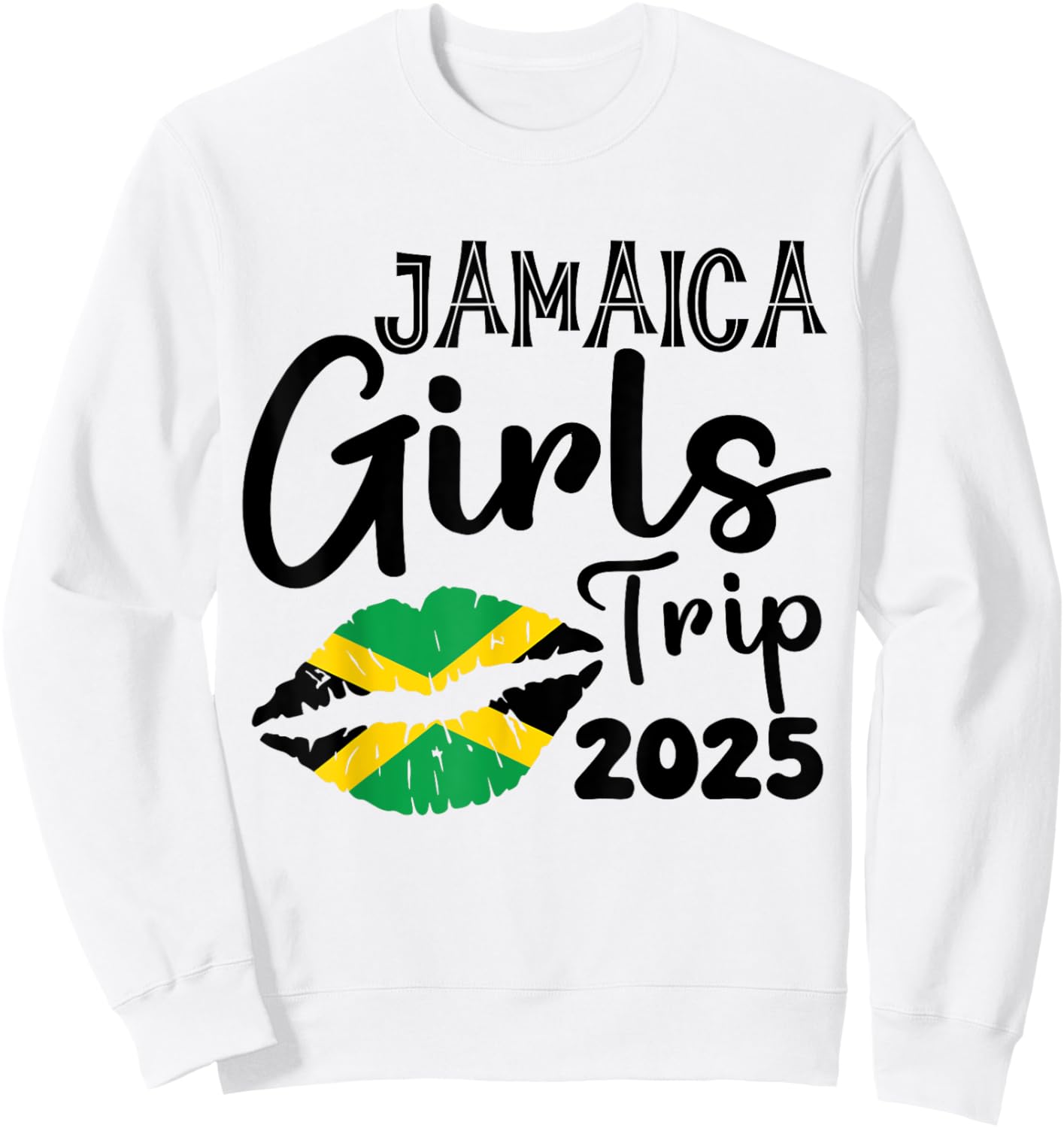 Jamaica Girls Trip 2025 Summer Vacation Weekend Funny Sweatshirt - Sweatshirt | White