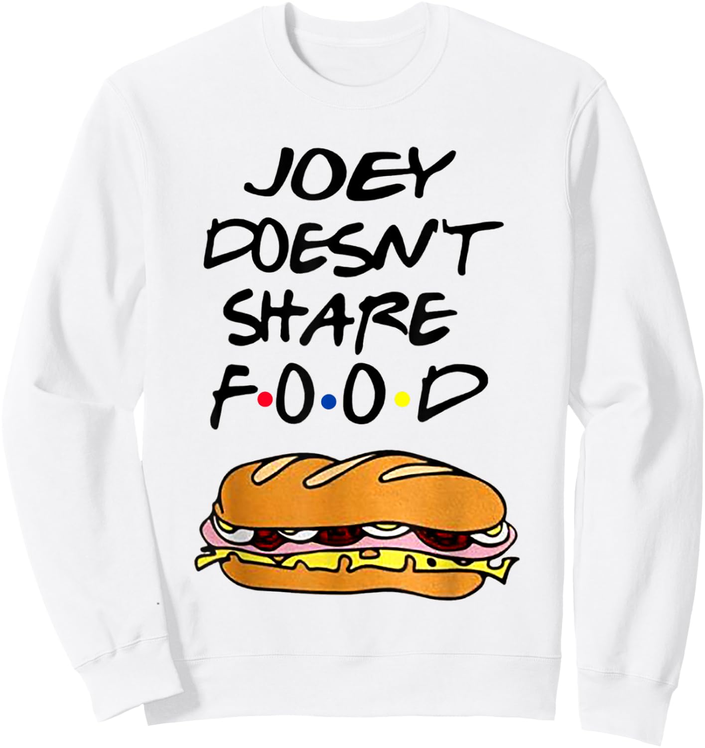 Joey Doesn't Share Food Burgers Sweatshirt - Sweatshirt | White