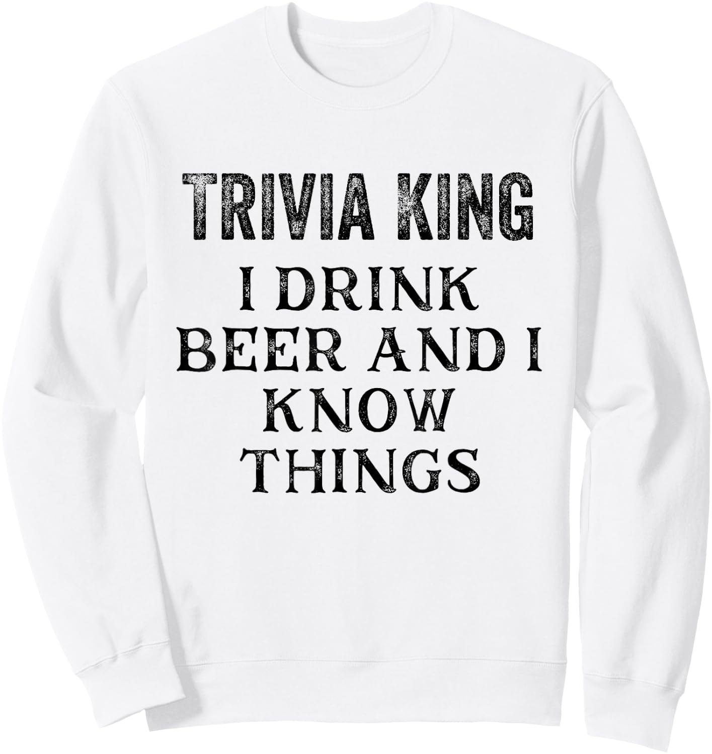 Trivia King Gift Triva Quiz Game Night Sweatshirt - Sweatshirt | White