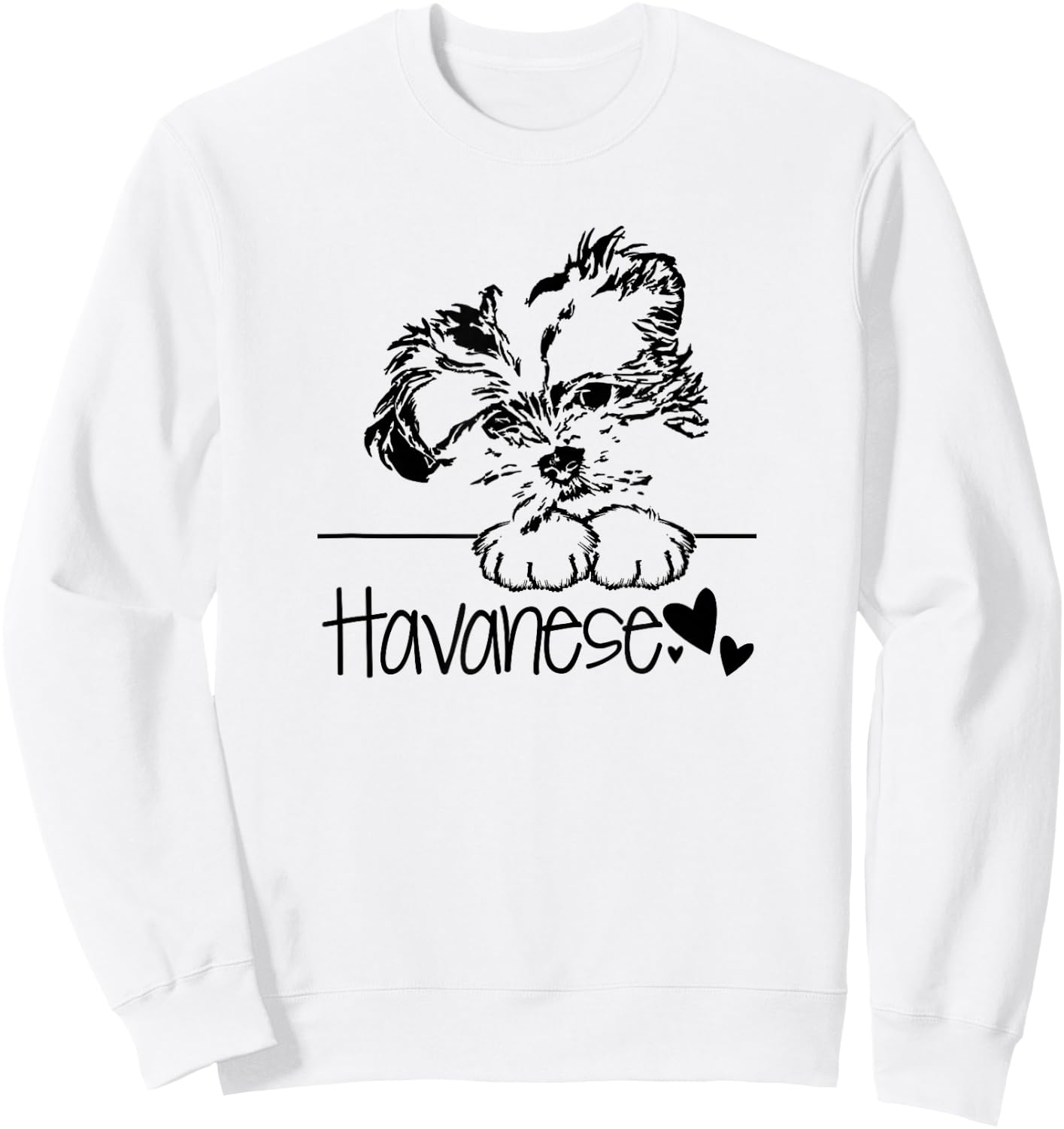 Havanese Dog Dad Havanese Art Lover Dog Mama Havanese Life Sweatshirt - Sweatshirt | White