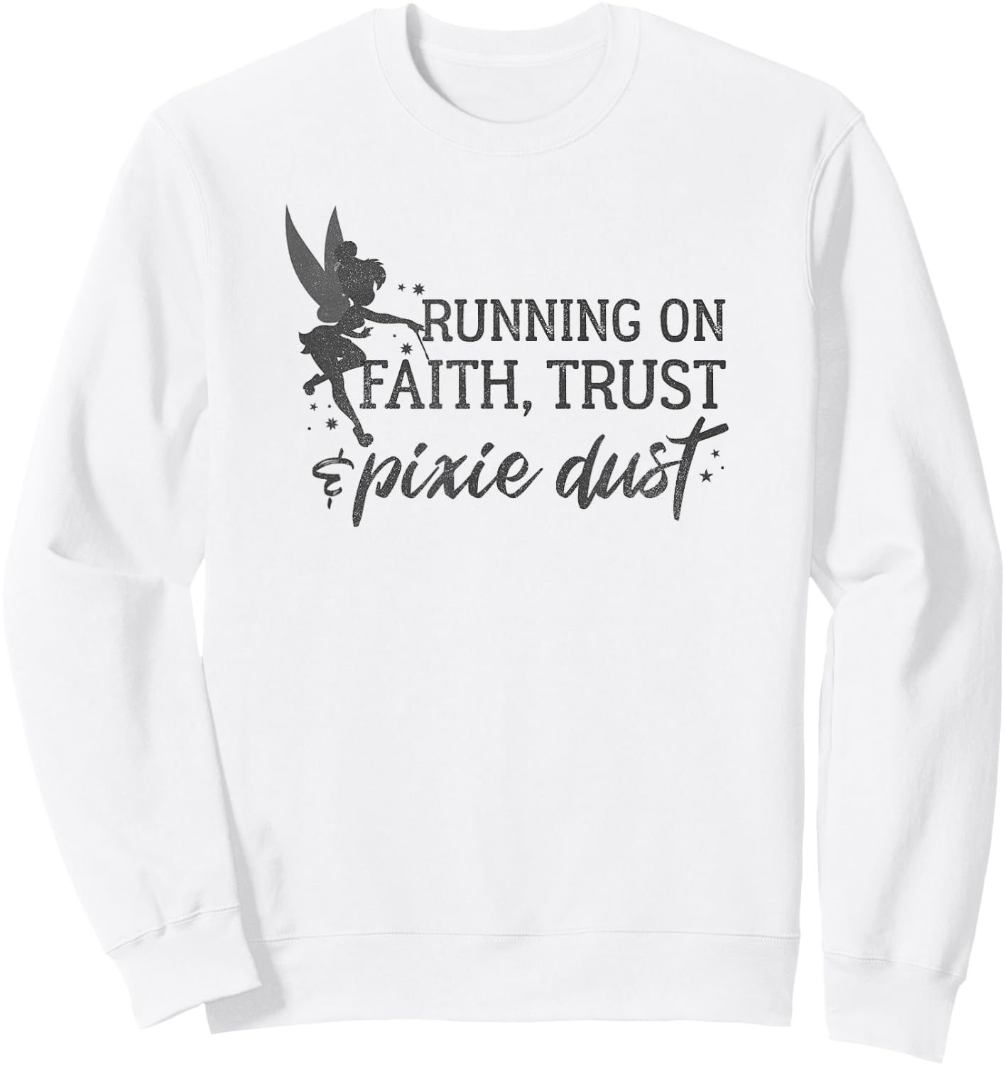 Disney Peter Pan Tinker Bell Running On Faith Trust Dust Sweatshirt - Sweatshirt | White