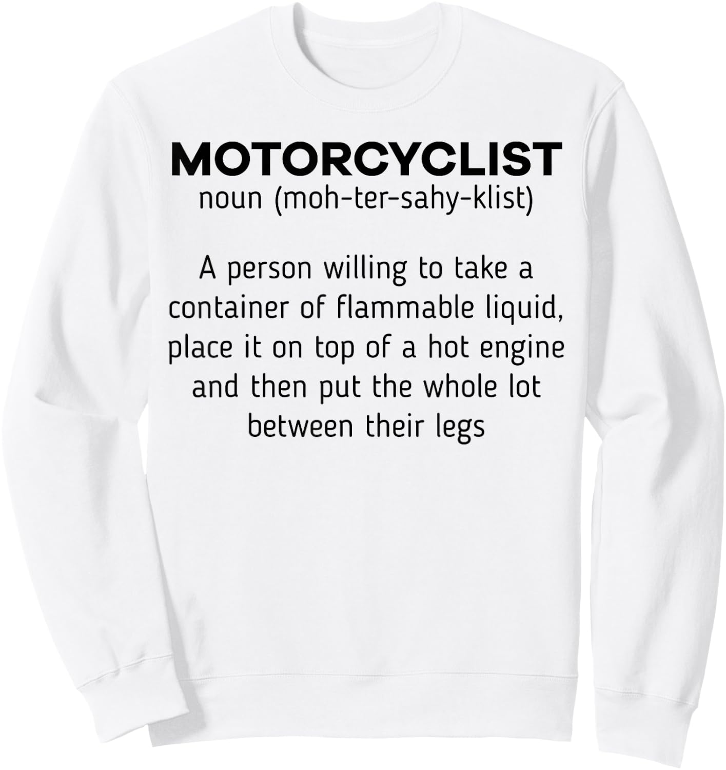 Motorcyclist Noun Definition Motorcycle Biker Motorbike Sweatshirt - Sweatshirt | White