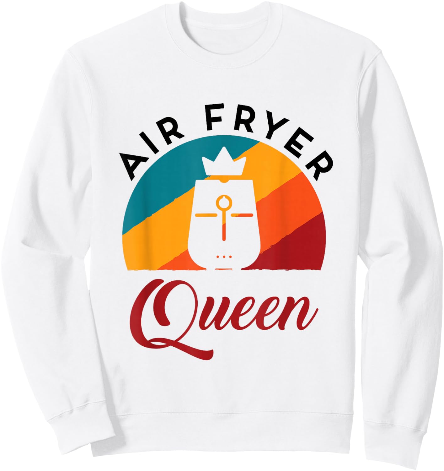 Air Fryer Queen Cooking Lover Women Cute Fried Food Cook Sweatshirt - Sweatshirt | White