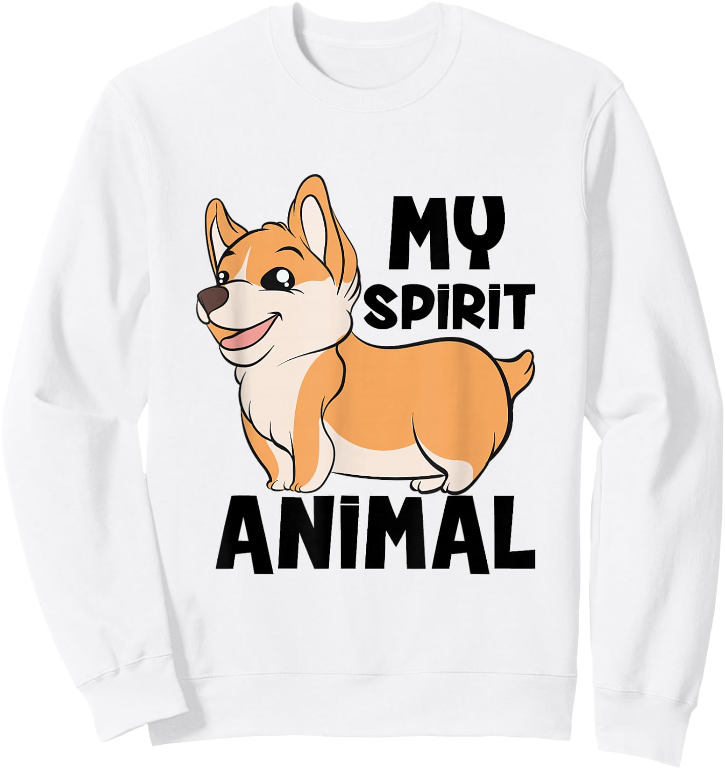 My Spirit Animal Is A Corgi Dog Funny Corgi Gift Sweatshirt - Sweatshirt | White