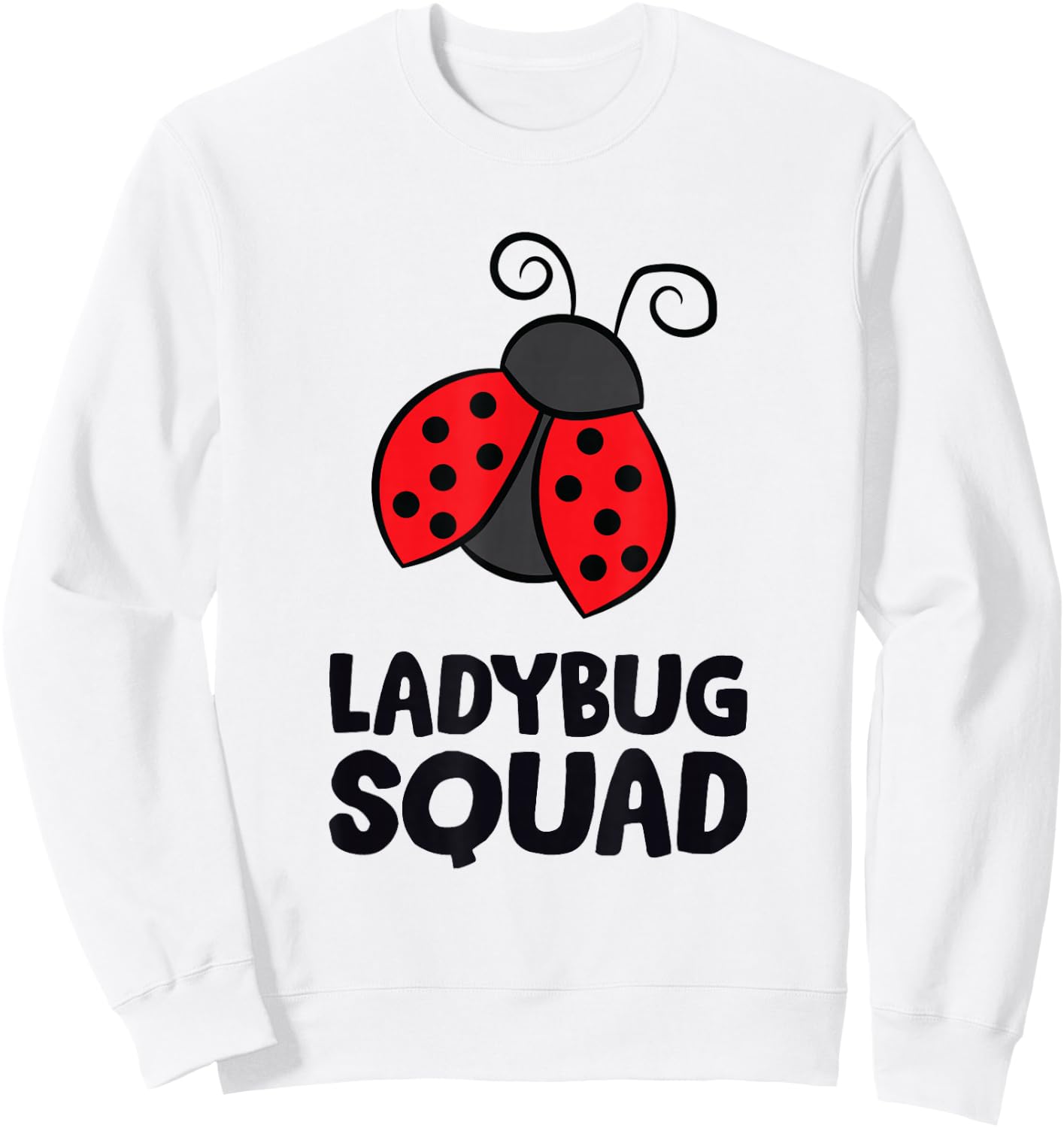 Ladybird Squad Love Ladybird Team Ladybird Sweatshirt - Sweatshirt | White