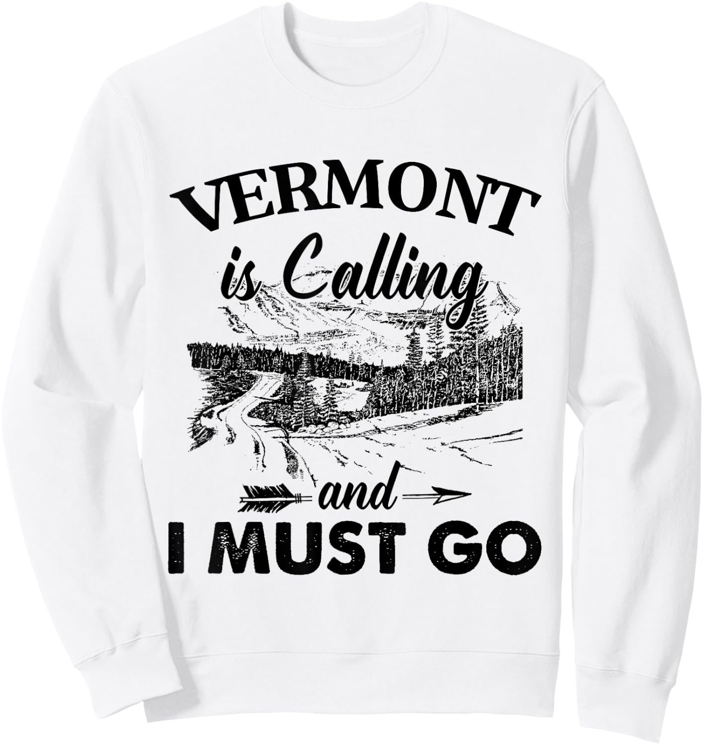 Vermont Is Calling And I Must Go Love Vermont State Sweatshirt - Sweatshirt | White