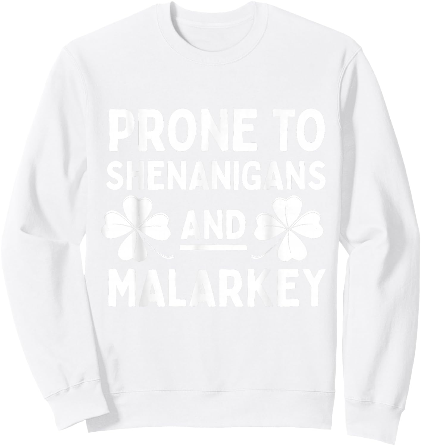 Prone to Shenanigans and Malarkey St Patricks Day Kids Boys Sweatshirt - Sweatshirt | White