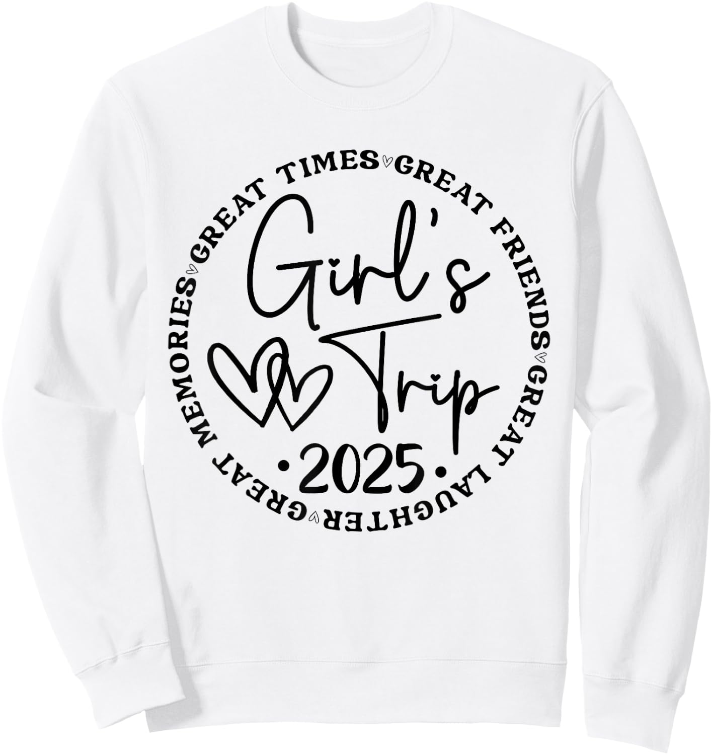 Girls Trip 2025 Women Weekend Vacation Matching for Birthday Sweatshirt - Sweatshirt | White