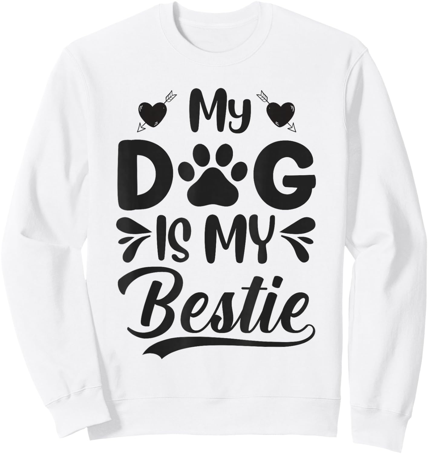 My Dog Is My Bestie Sweatshirt - Sweatshirt | White