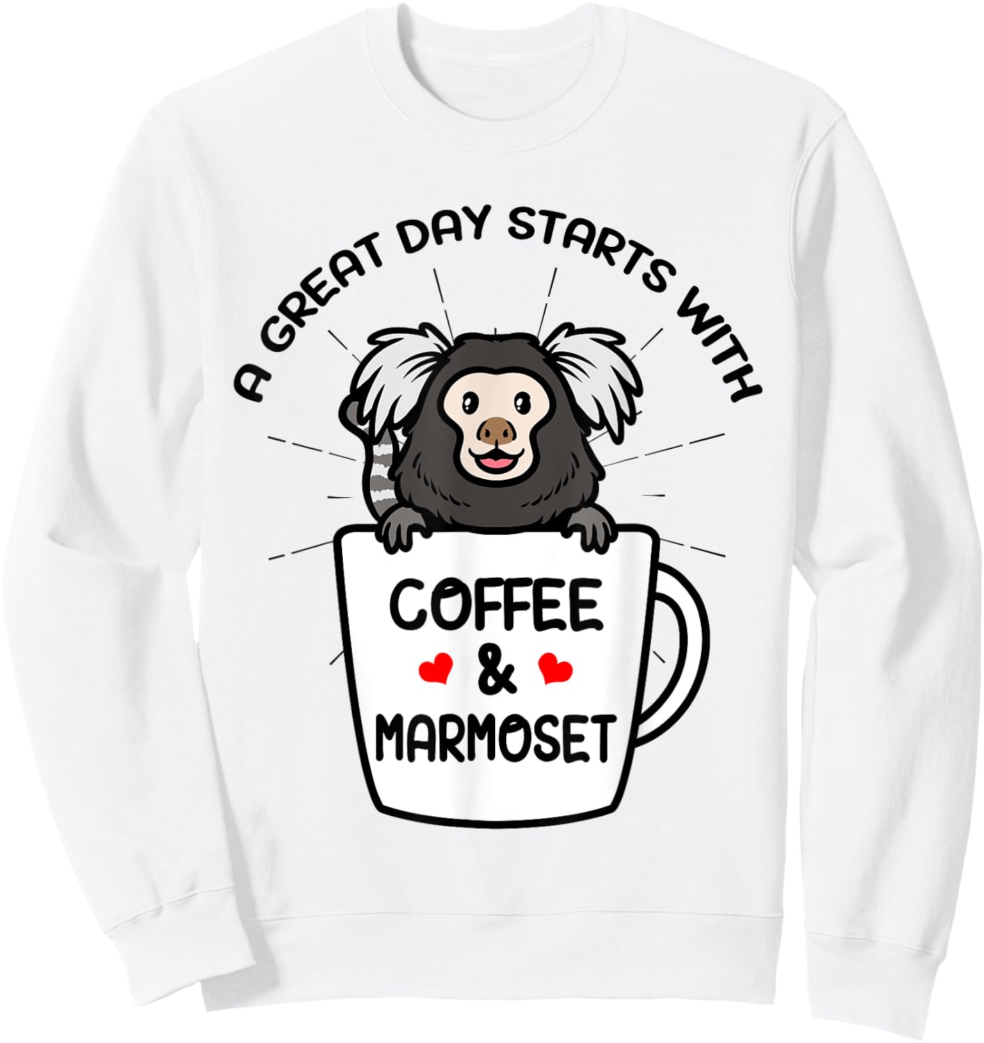 A Great Day Starts With Coffee & Marmoset Monkey Sweatshirt - Sweatshirt | White