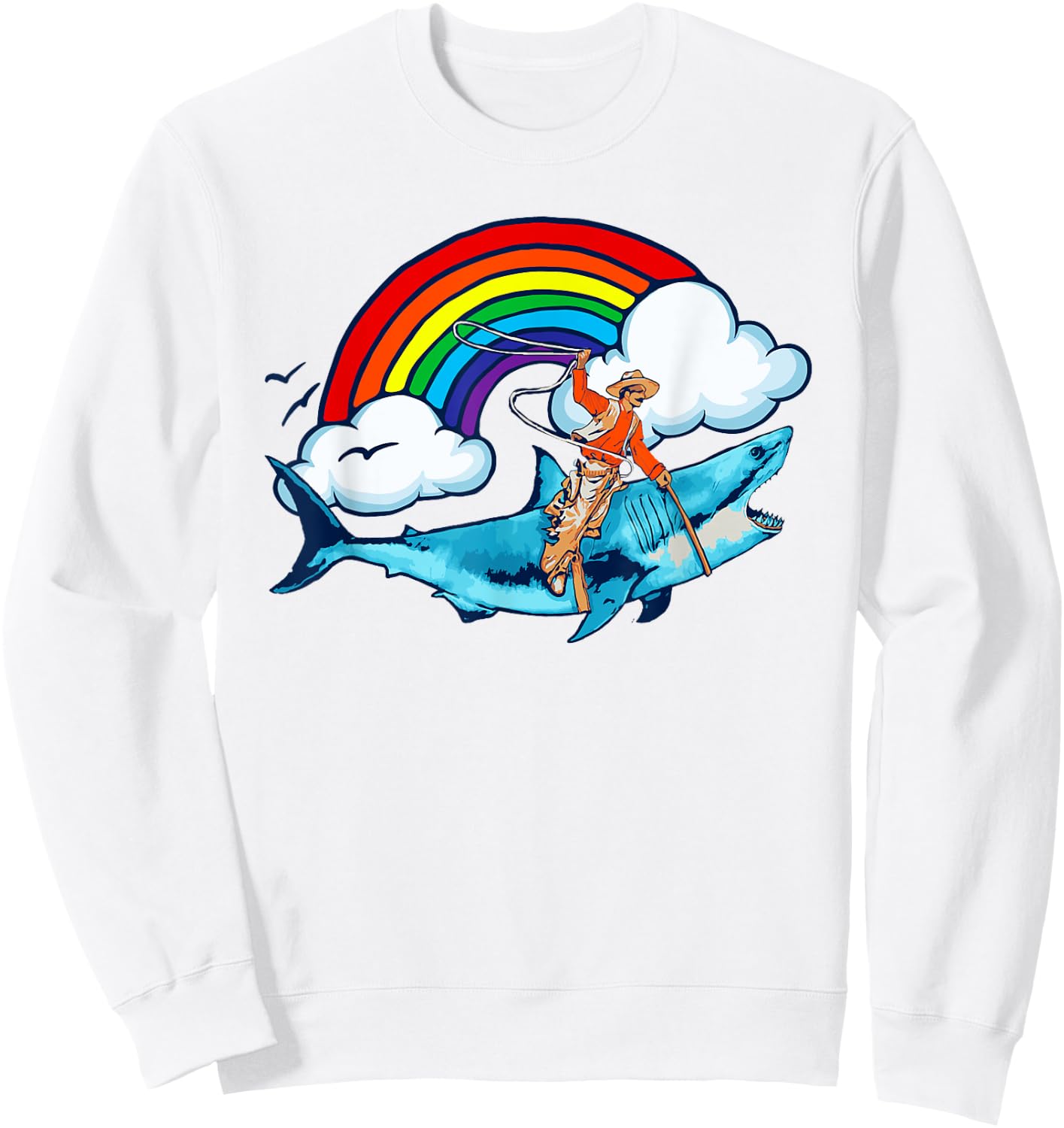 Shark Lover Rodeo Cowboy Riding Great White Rainbow Funny Sweatshirt - Sweatshirt | White
